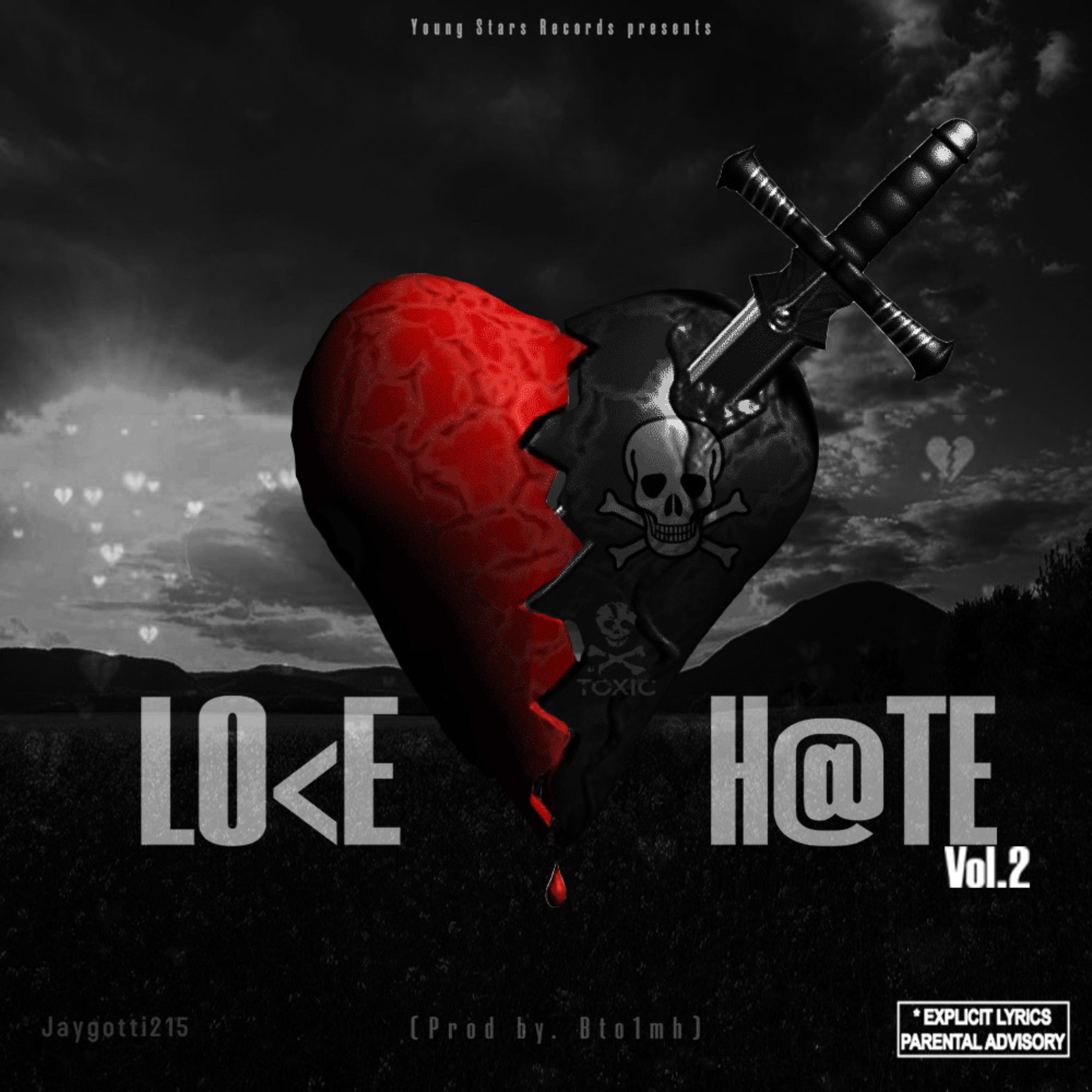 Love And Hate  Mixtape Vol 2 by Jay Gotti 215 cover art