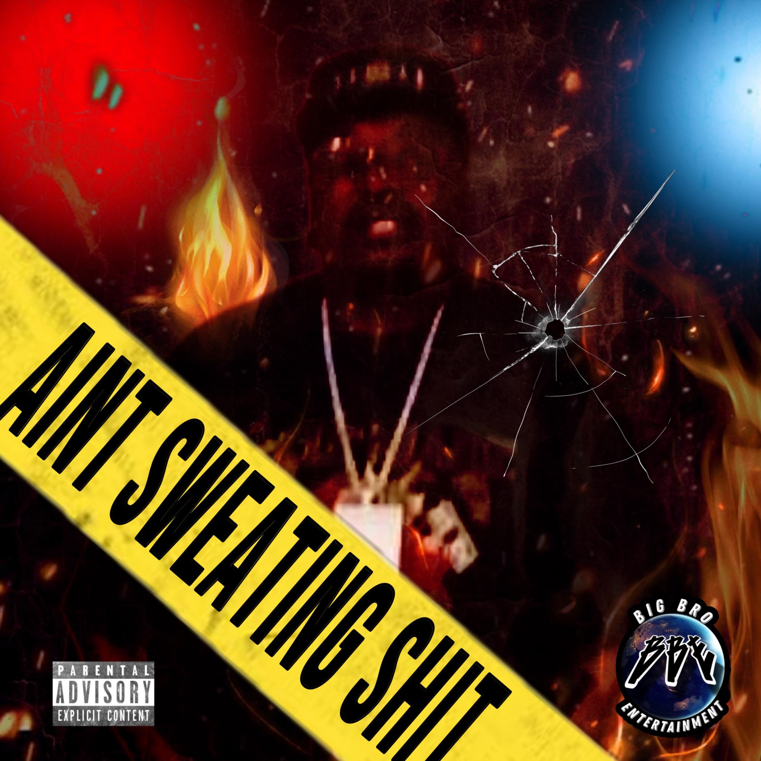 AIN'T SWEATING SHIT by BBE A-1 cover art