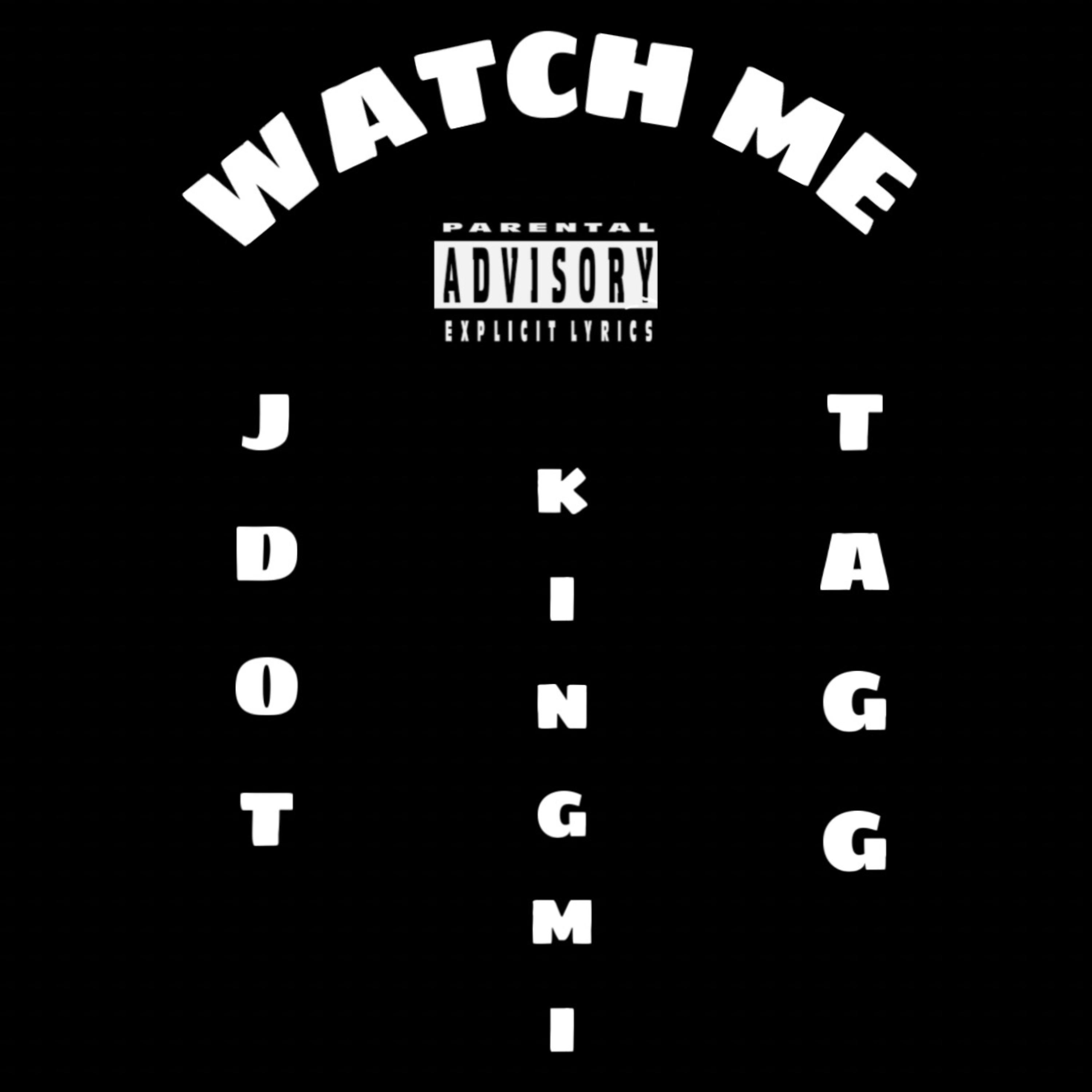 Watch Me by Kingmii Tha Great cover art
