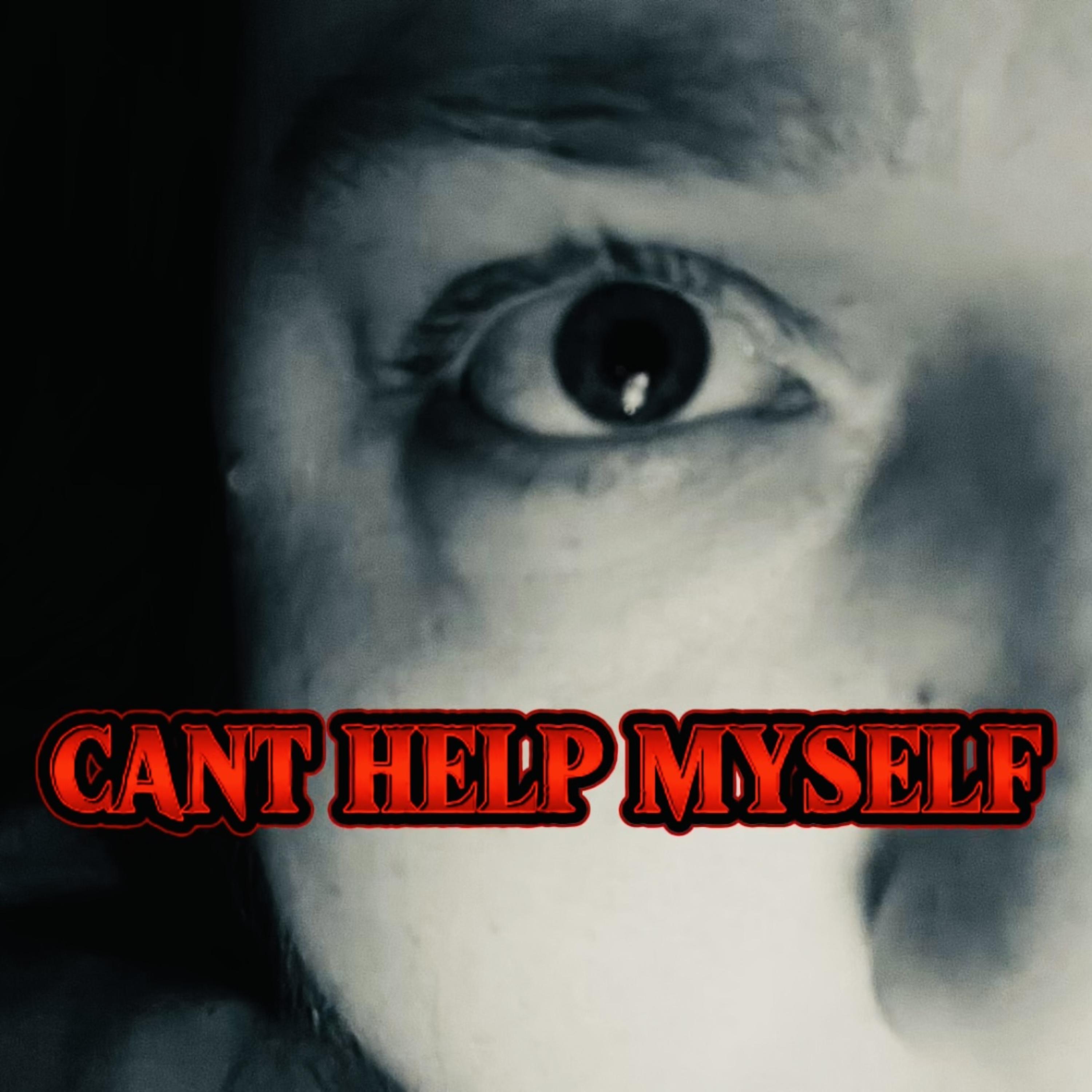 Cant Help Myself artwork