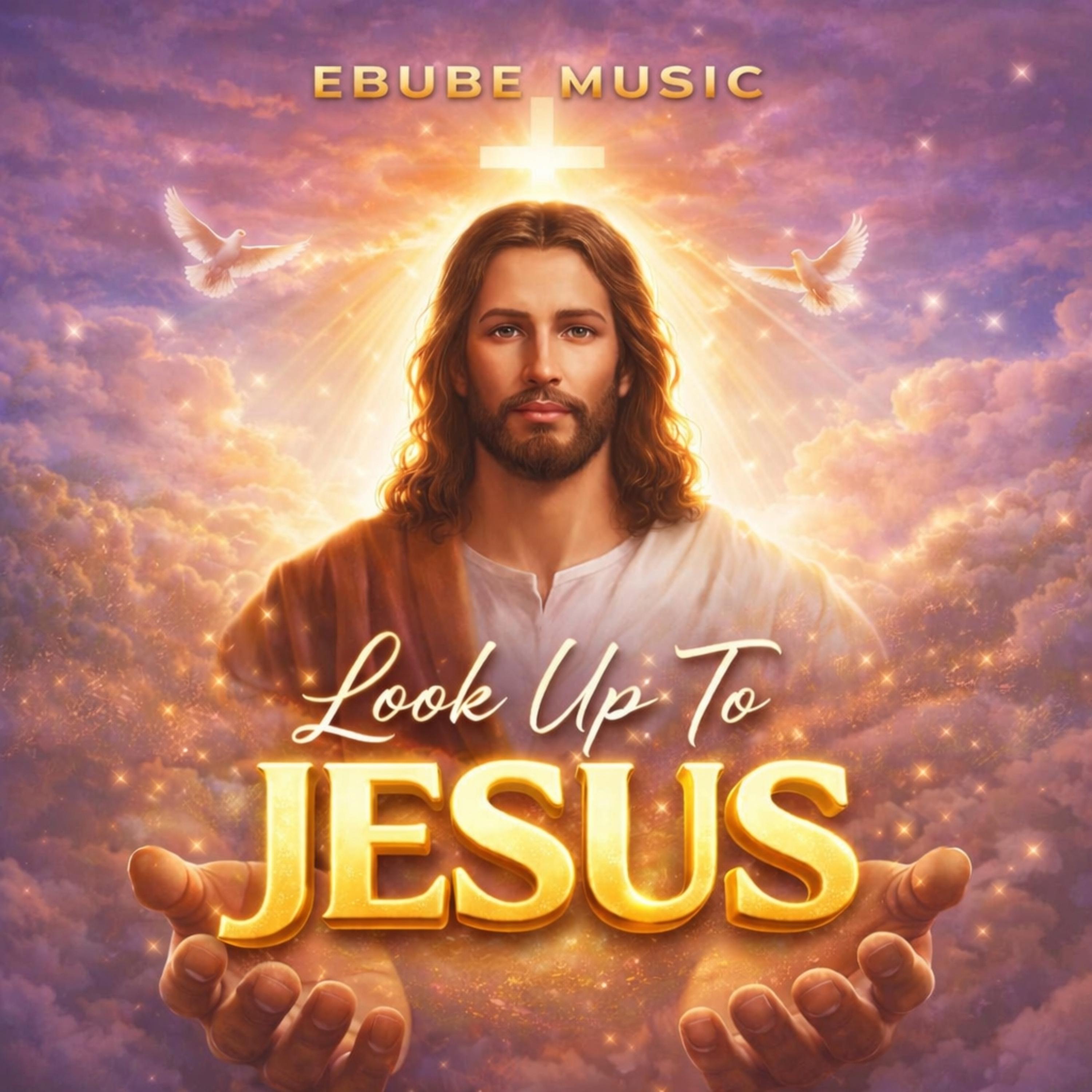 Look Up To JESUS artwork
