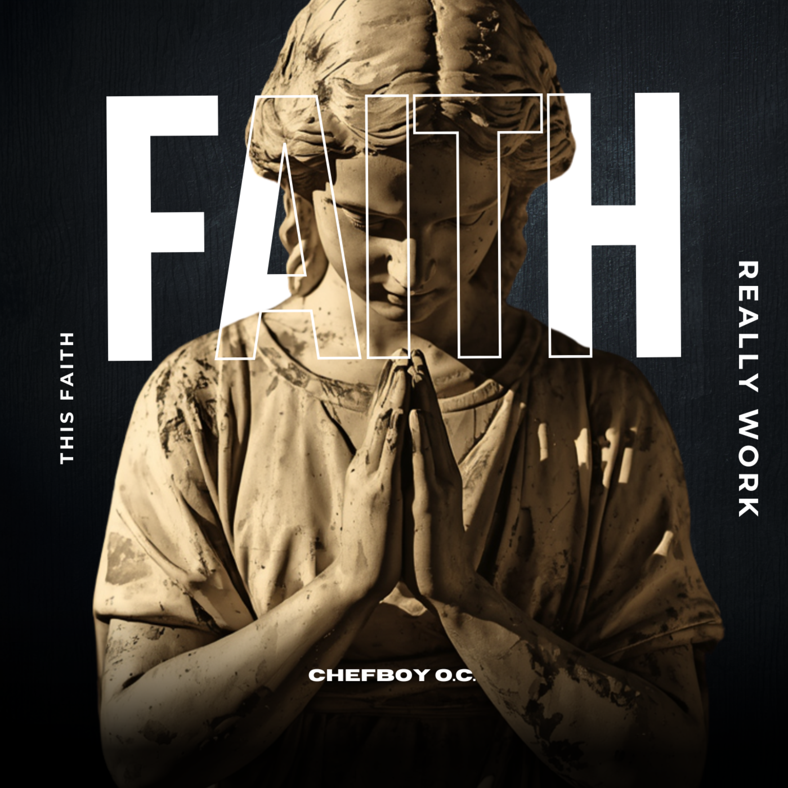 This Faith Really Work by ChefBoy O.C. cover art