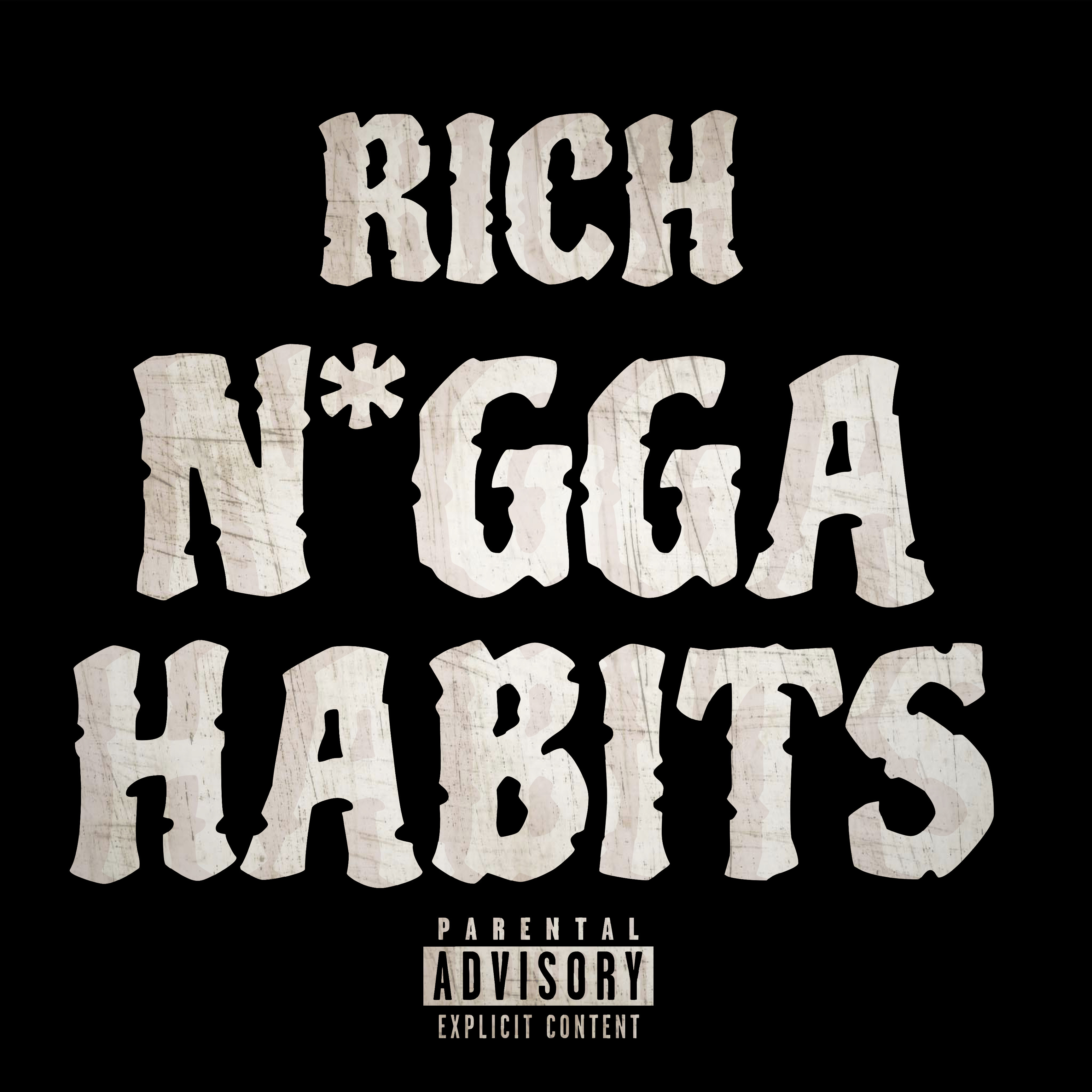 Rich Nigga Habits artwork
