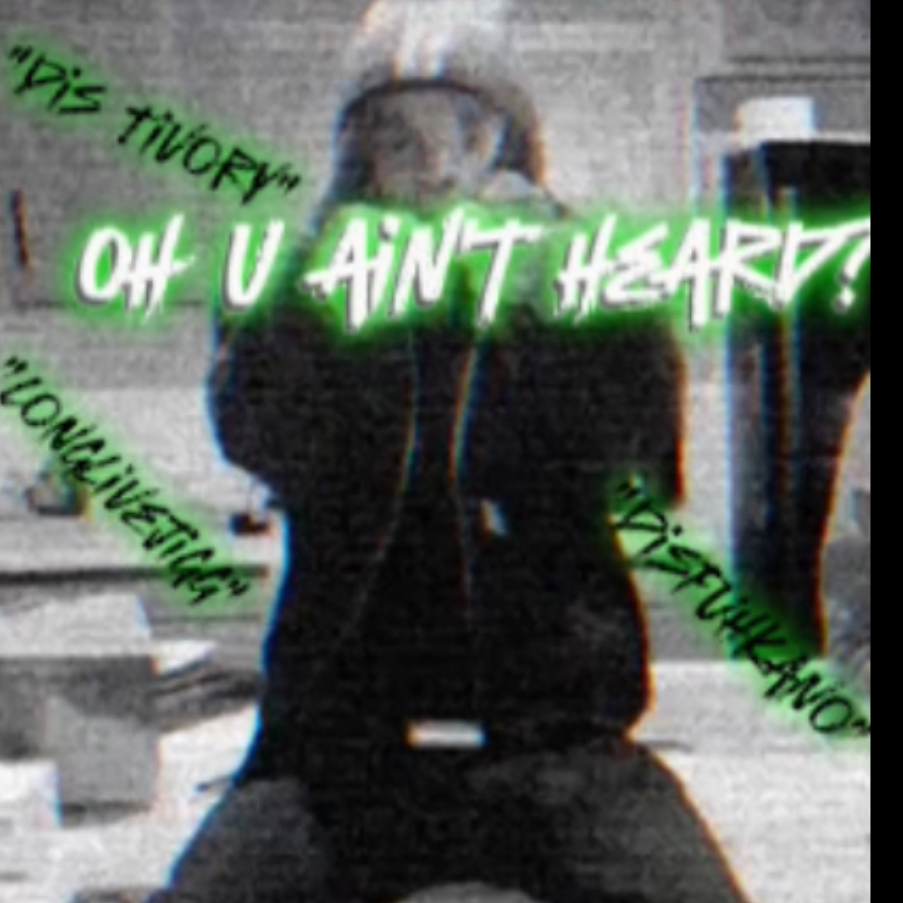 Oh U Ain’t Heard artwork