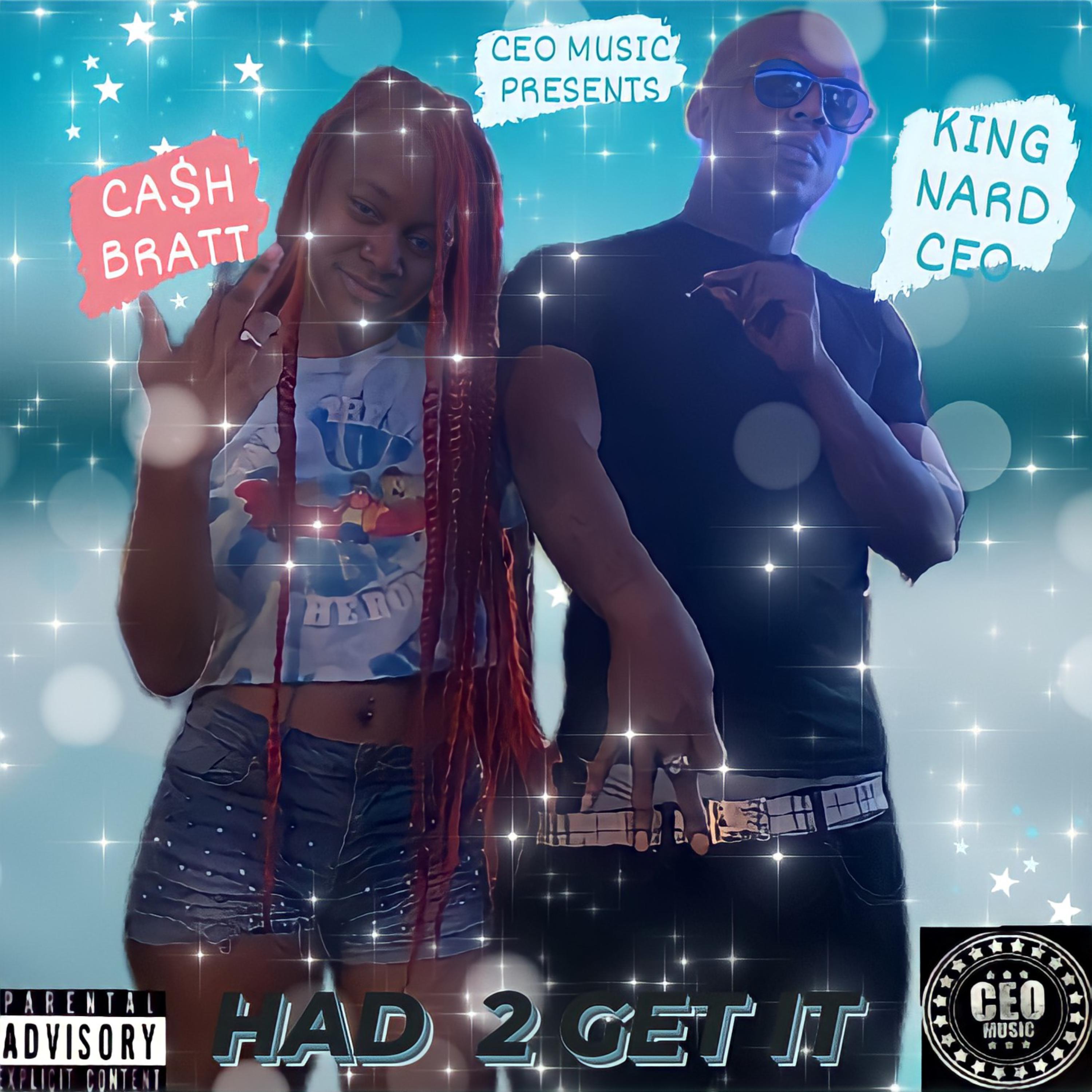 HAD 2 GET IT  by King Nard CEO cover art