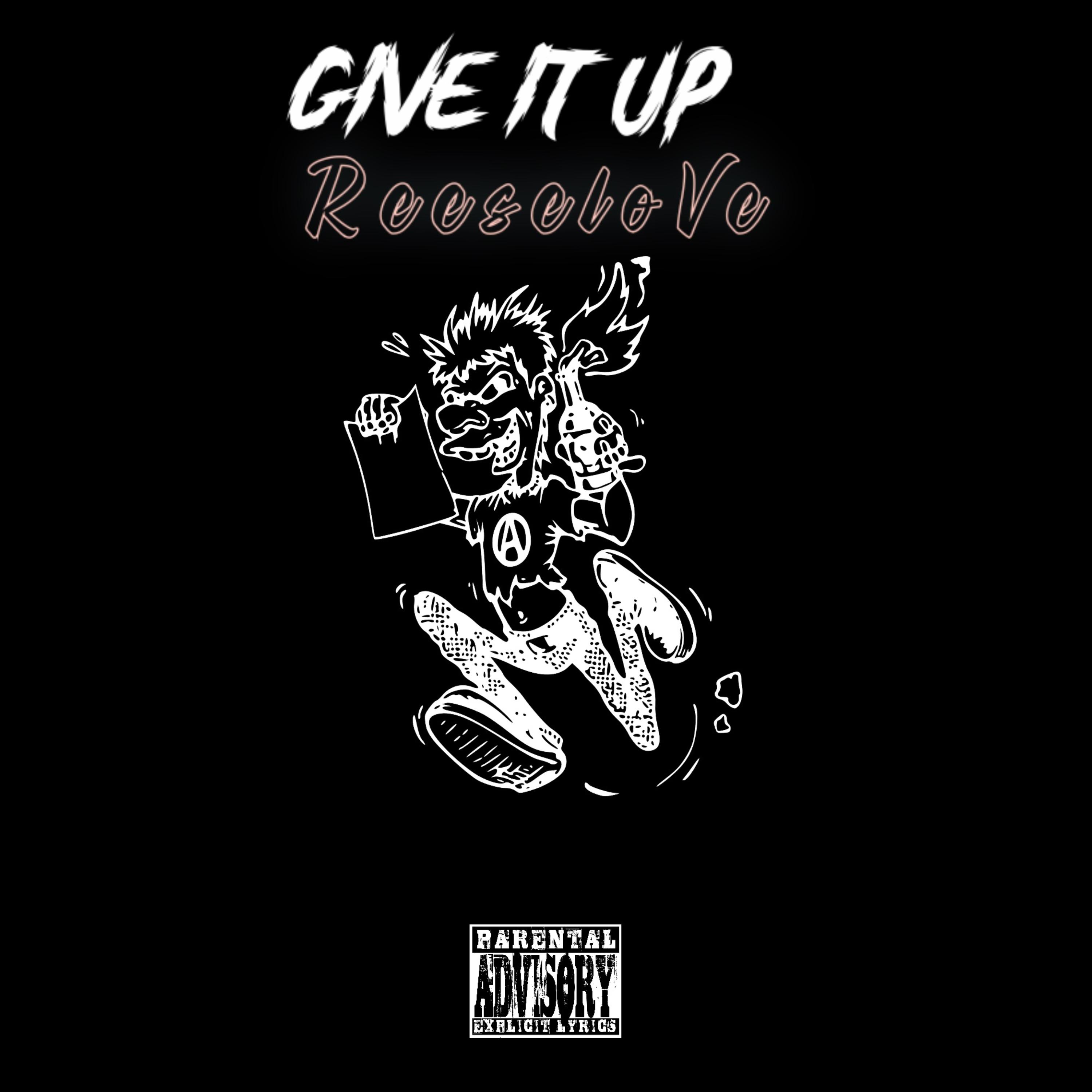 Give It Up by ReeseloVe cover art