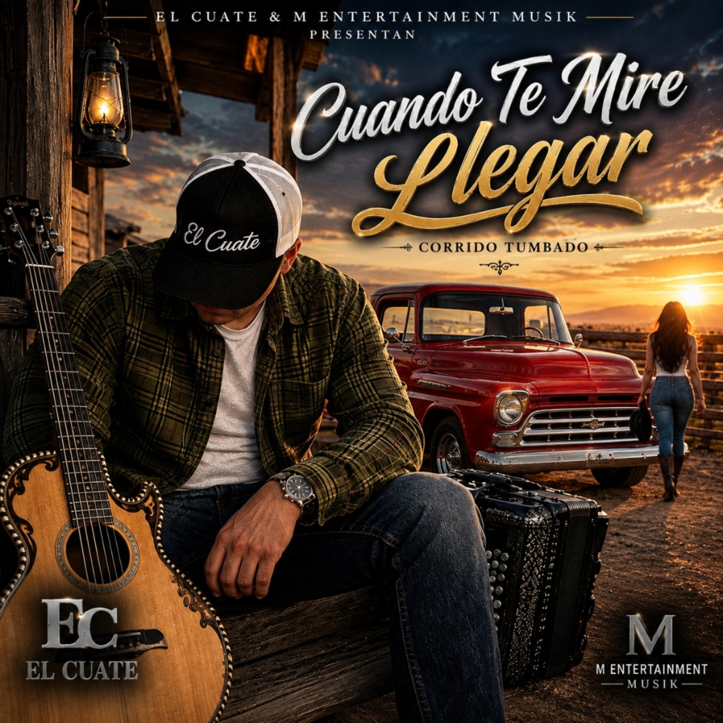 Cuando Te Mire Llegar by El Cuate MEntertainment Musik cover art