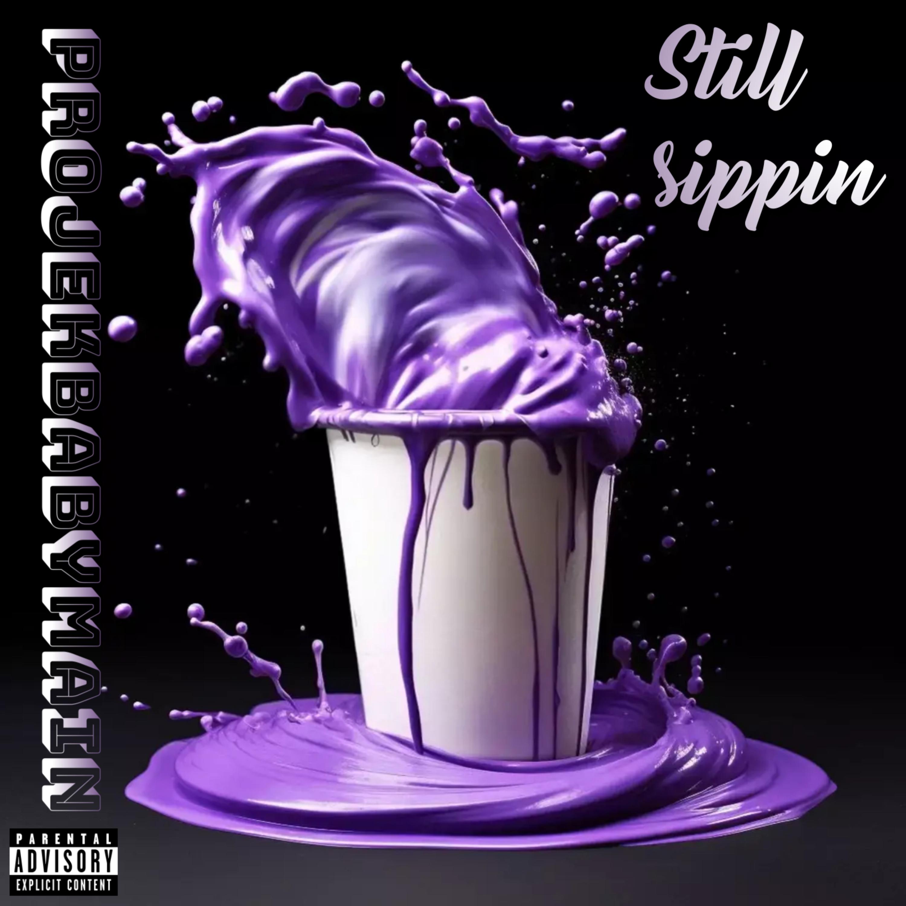 Still Sippin artwork
