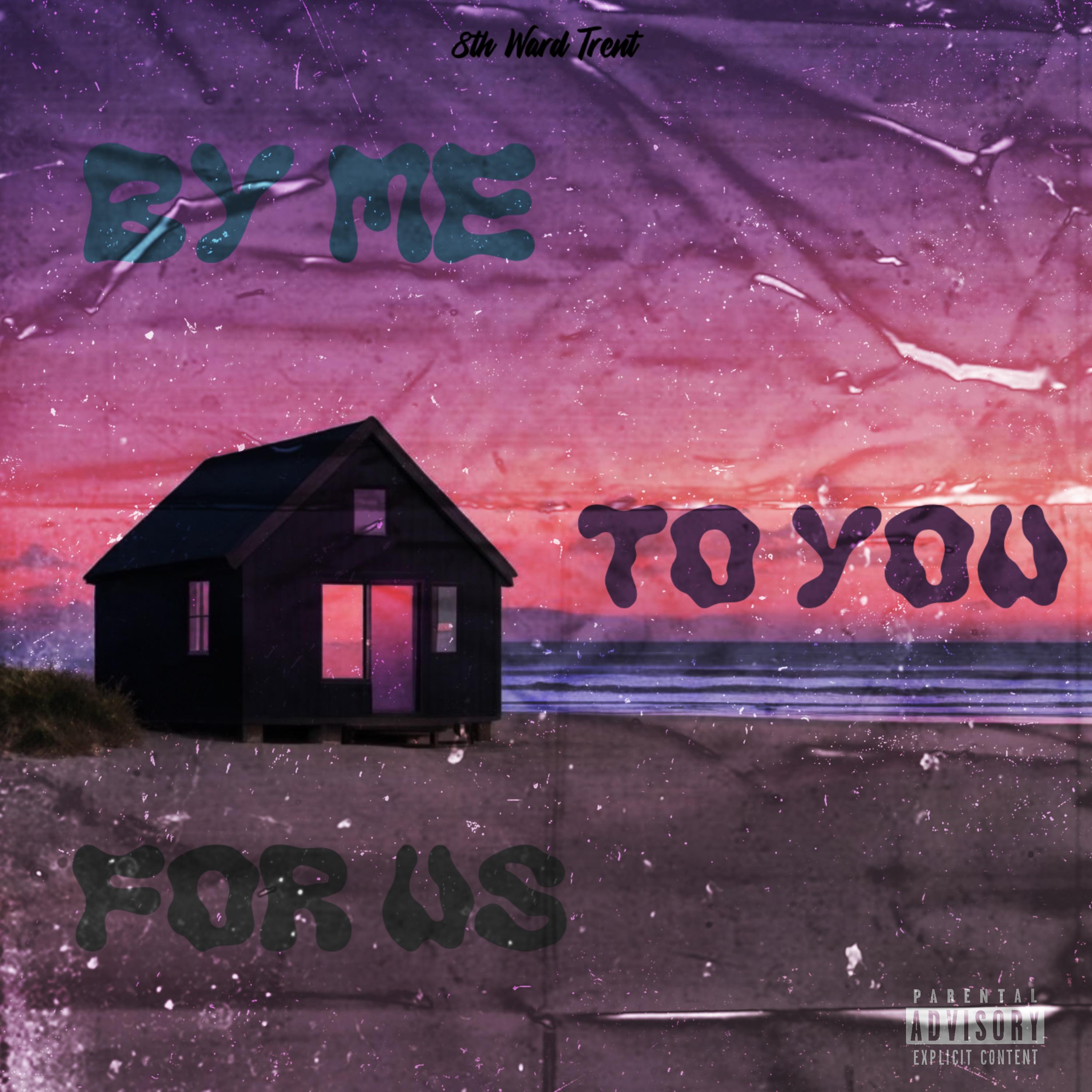 By Me— To You— For Us artwork