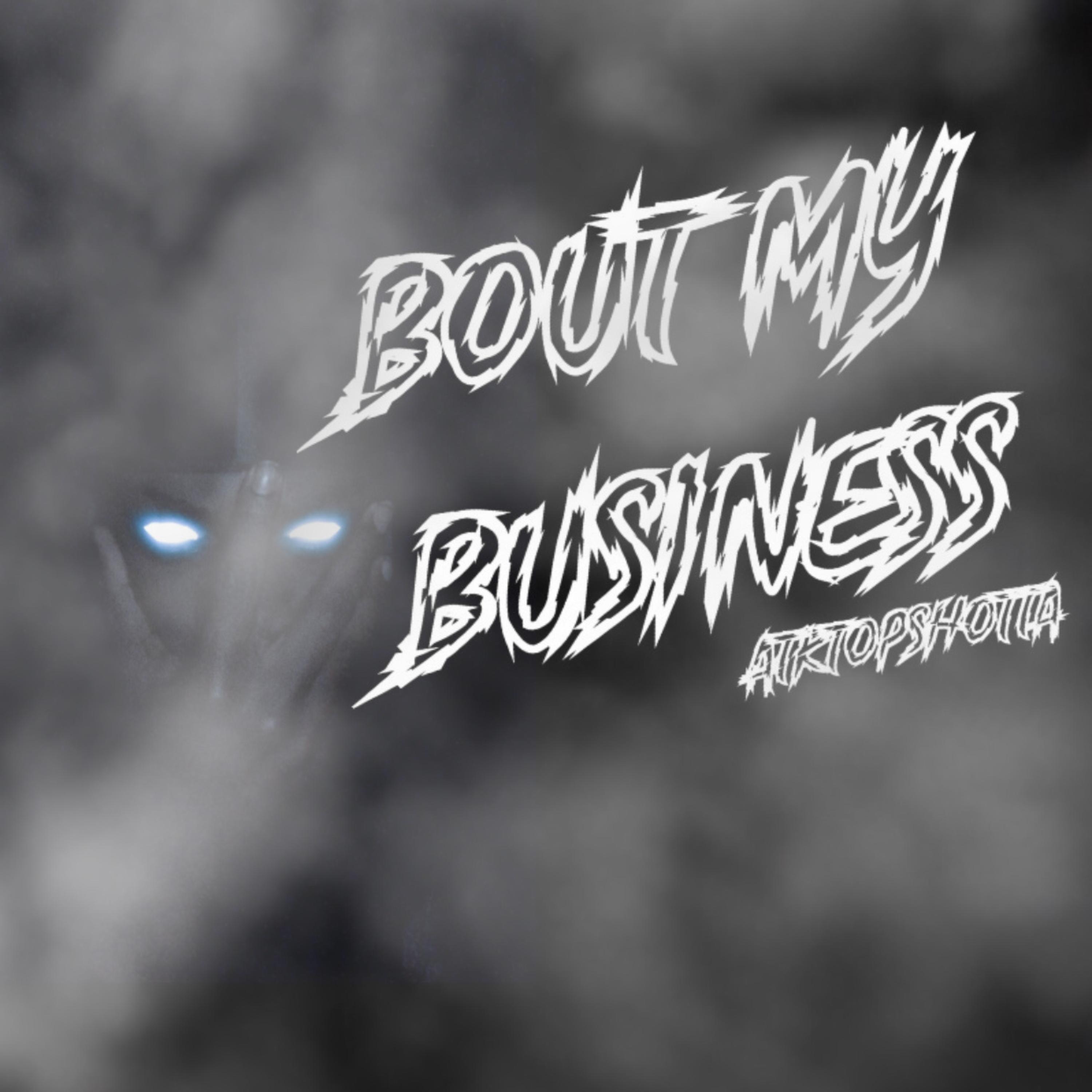 BOUT MY BUSINESS artwork