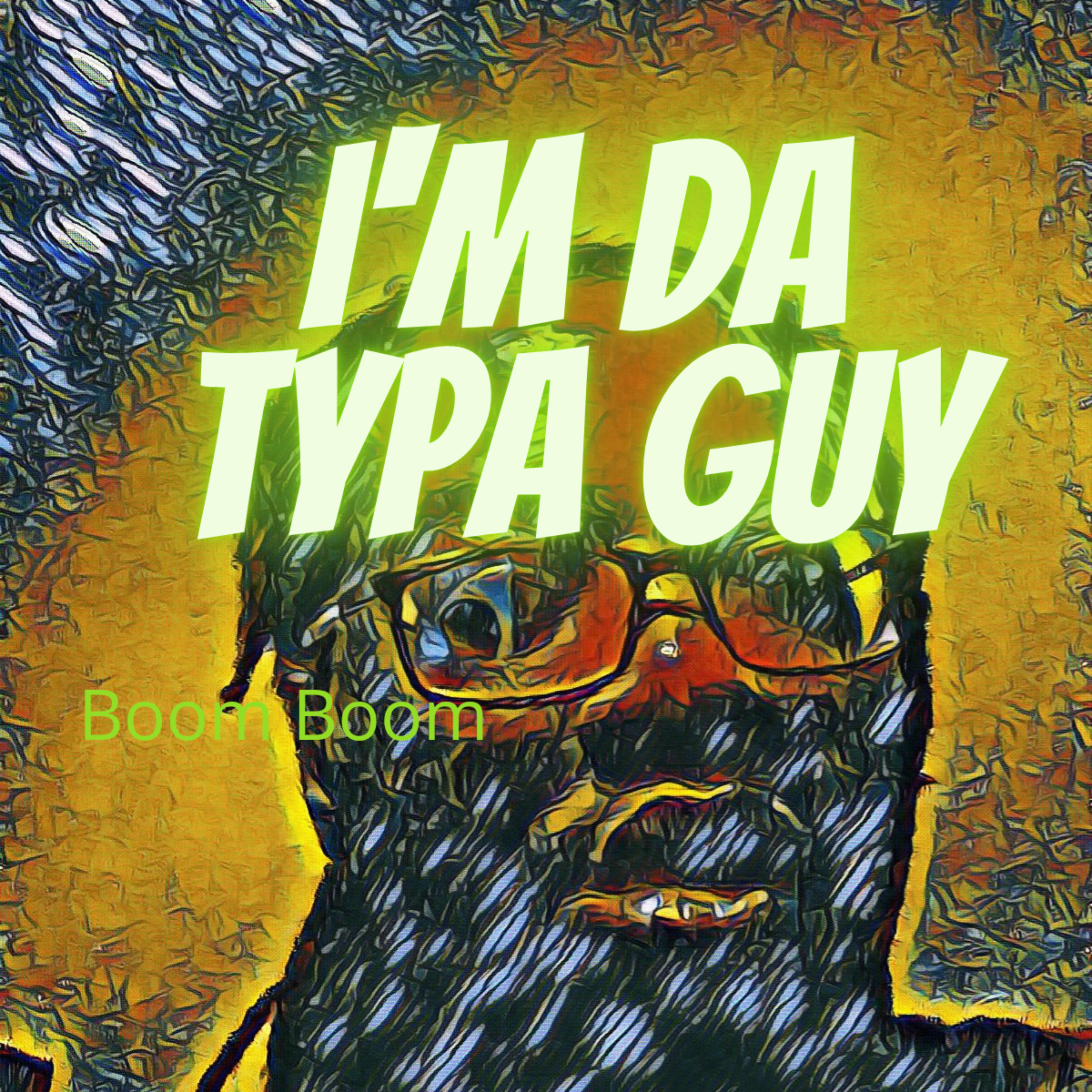 I'm Da Typa Guy artwork
