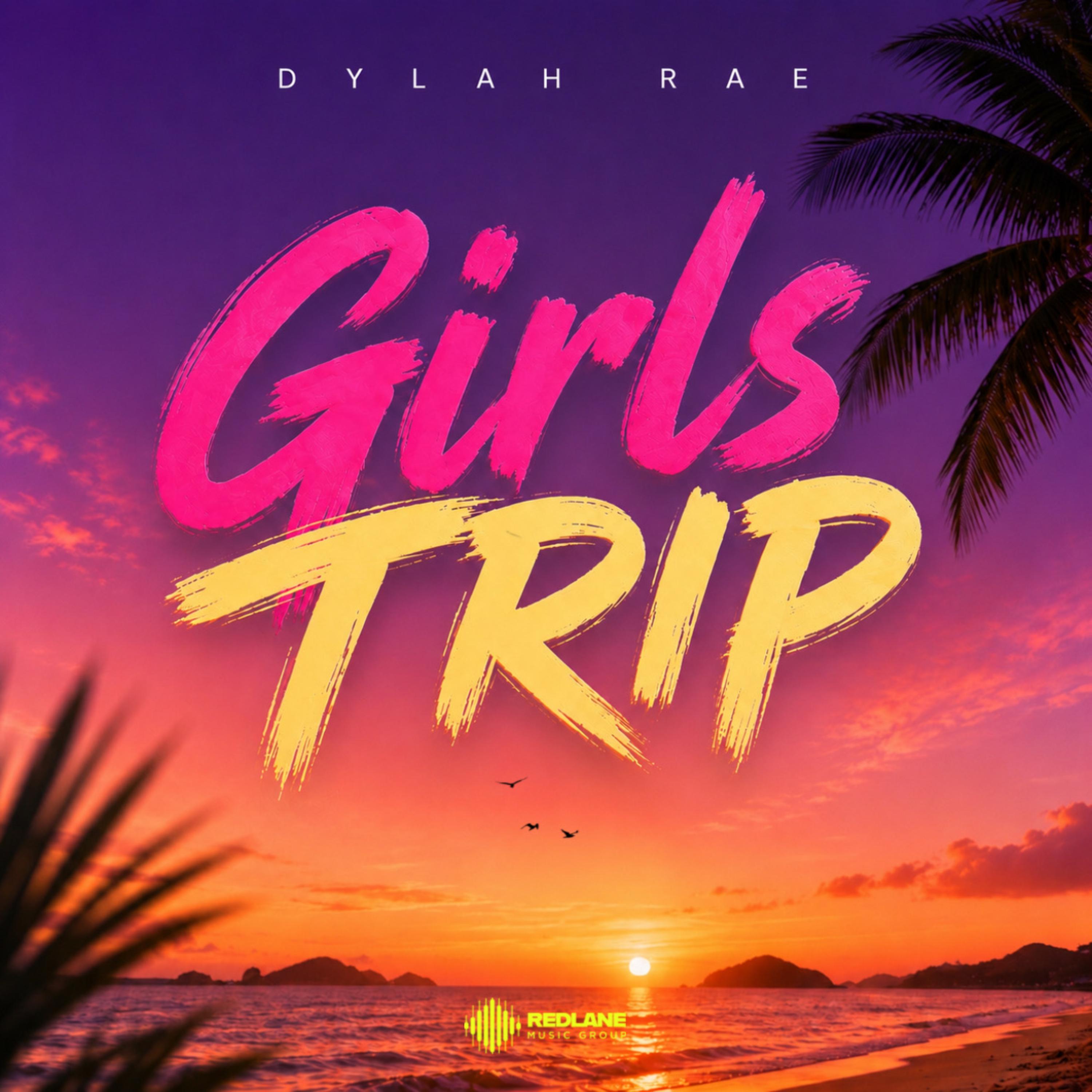 Girls Trip by Dylah Rae cover art