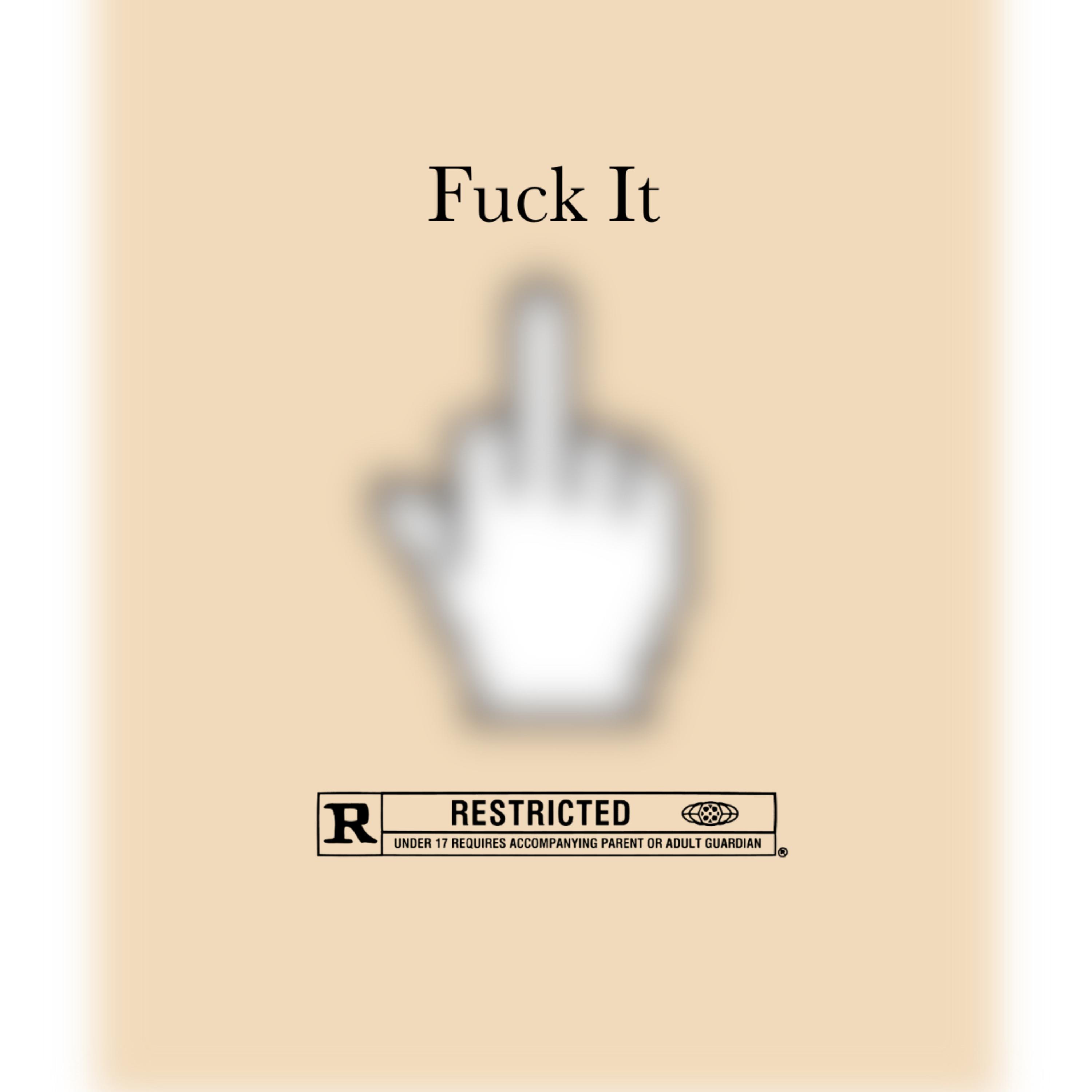Fuck It artwork
