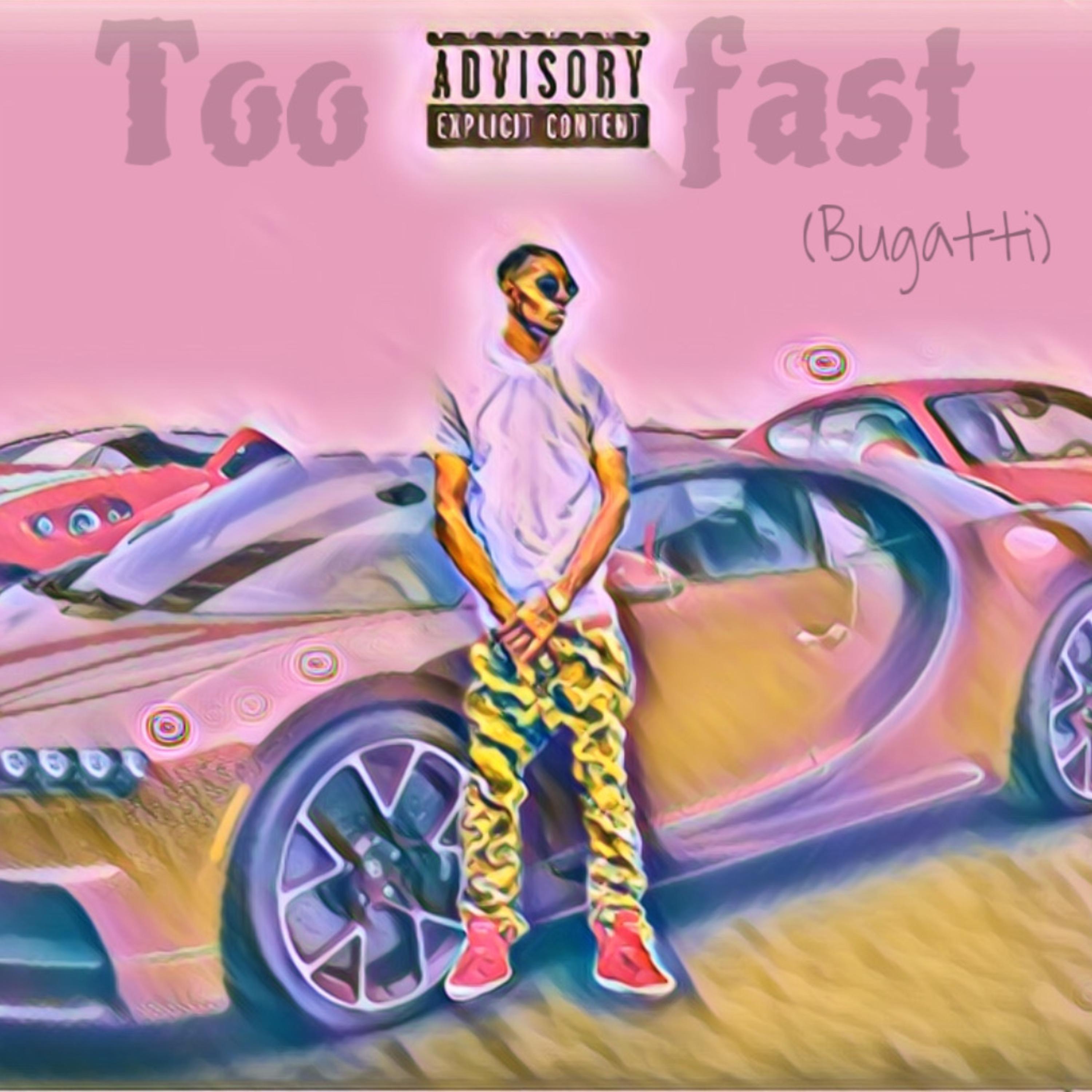 Too Fast (Bugatti) artwork