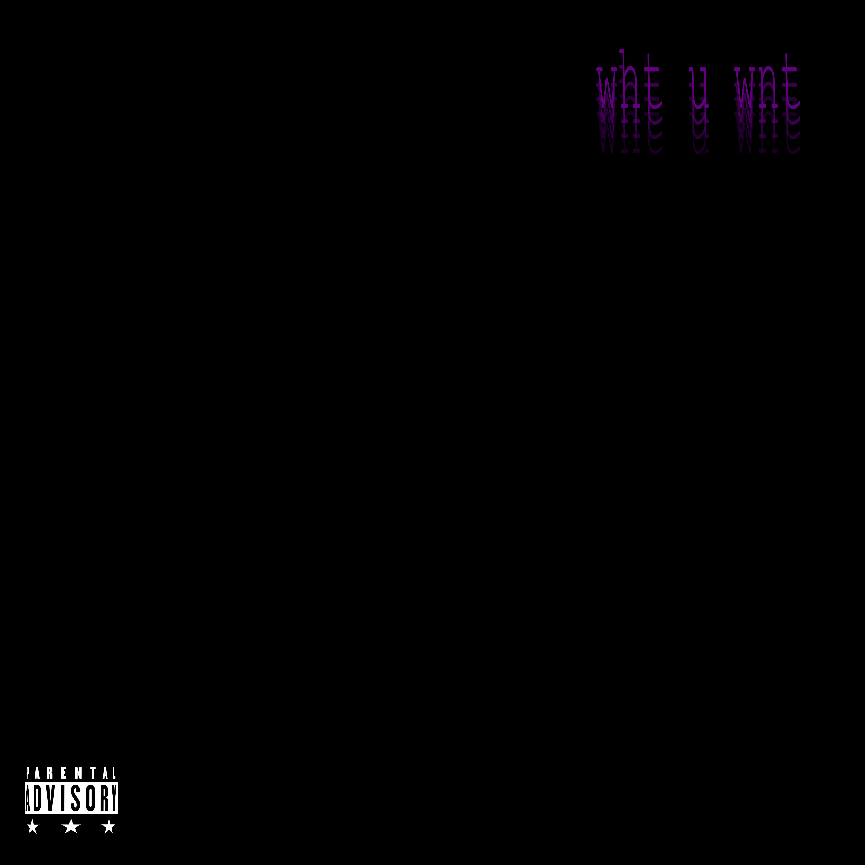 wht u wnt artwork