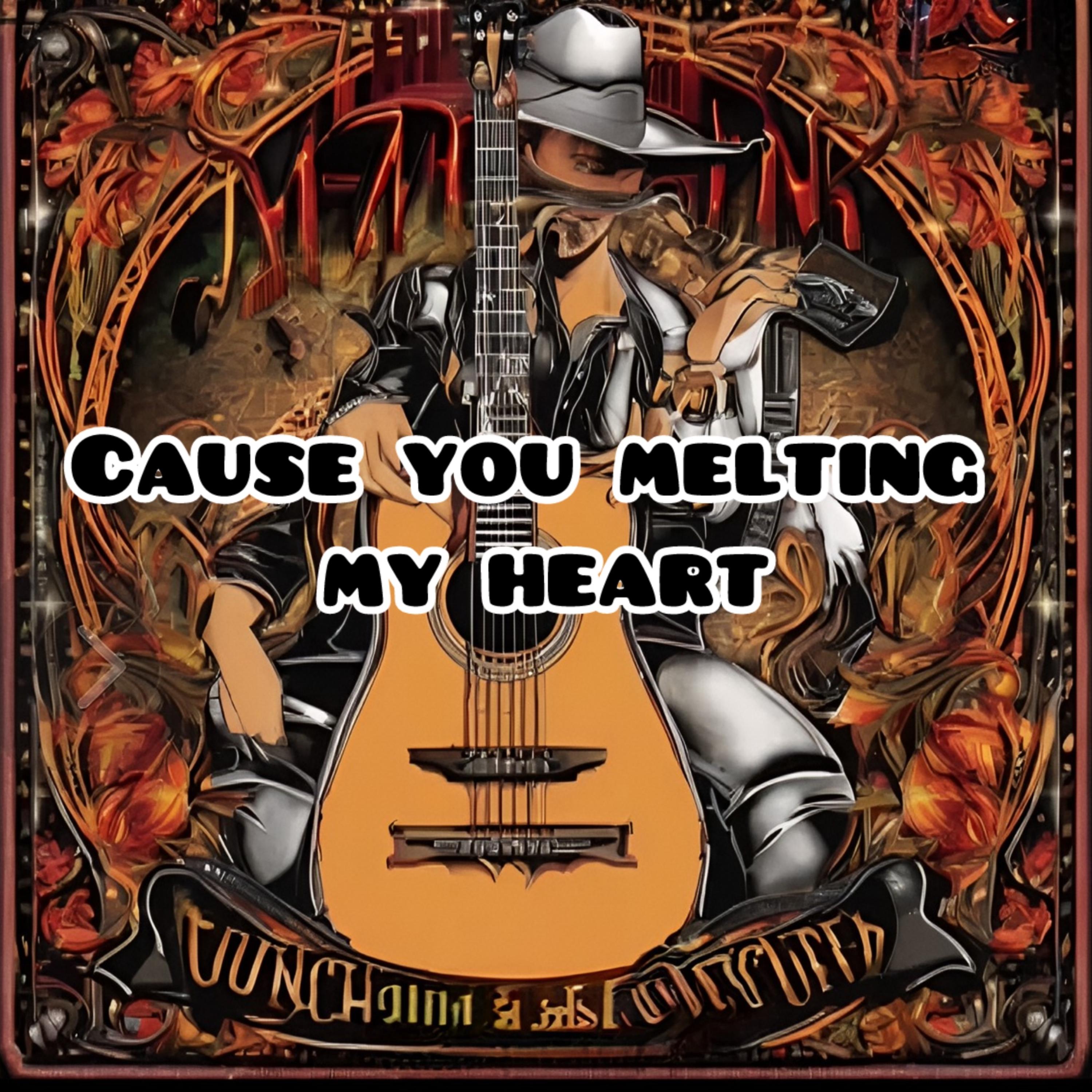 Cause You Melted My Heart artwork