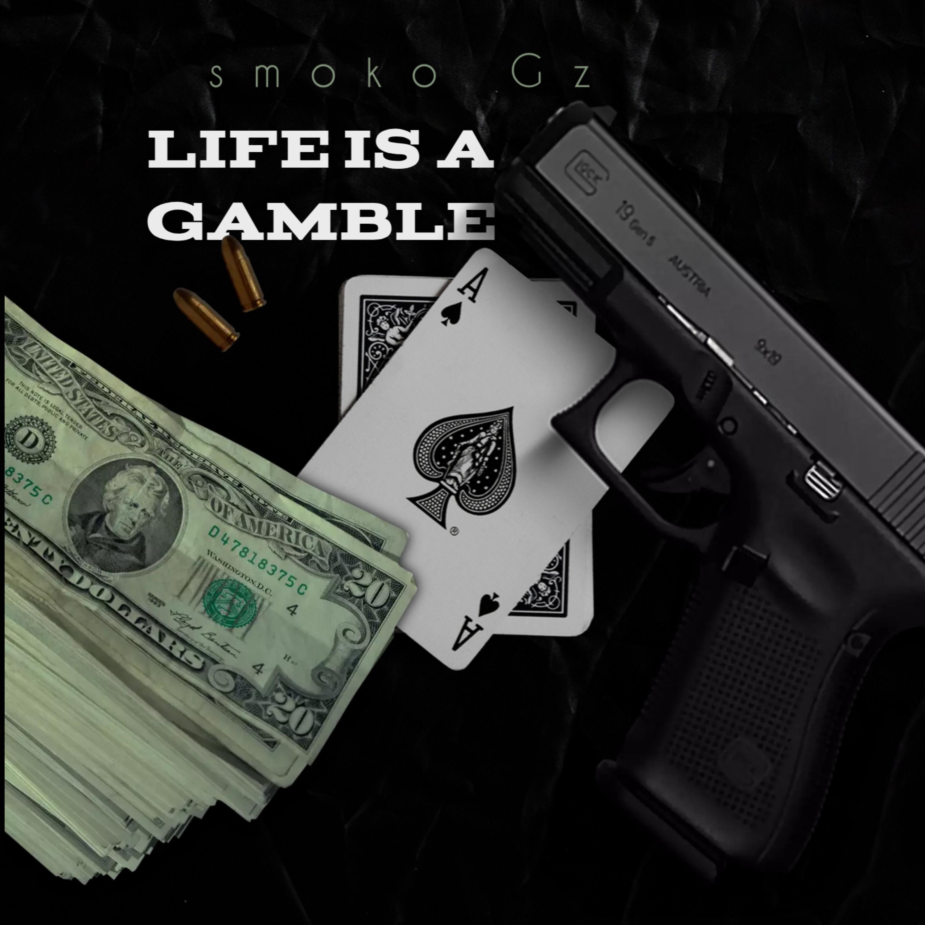 Life Is A Gamble by Smoko Gz cover art