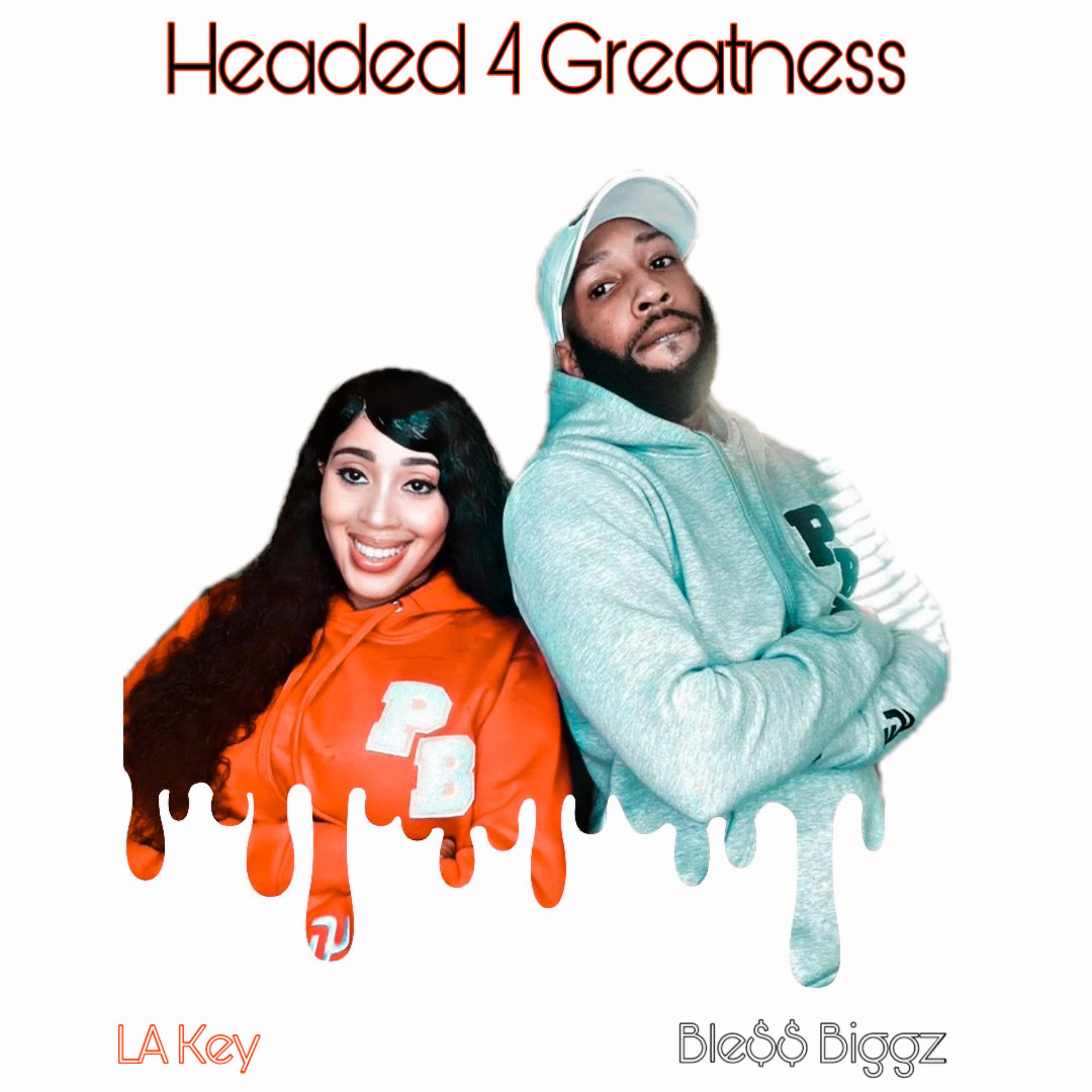 Headed 4 Greatness artwork