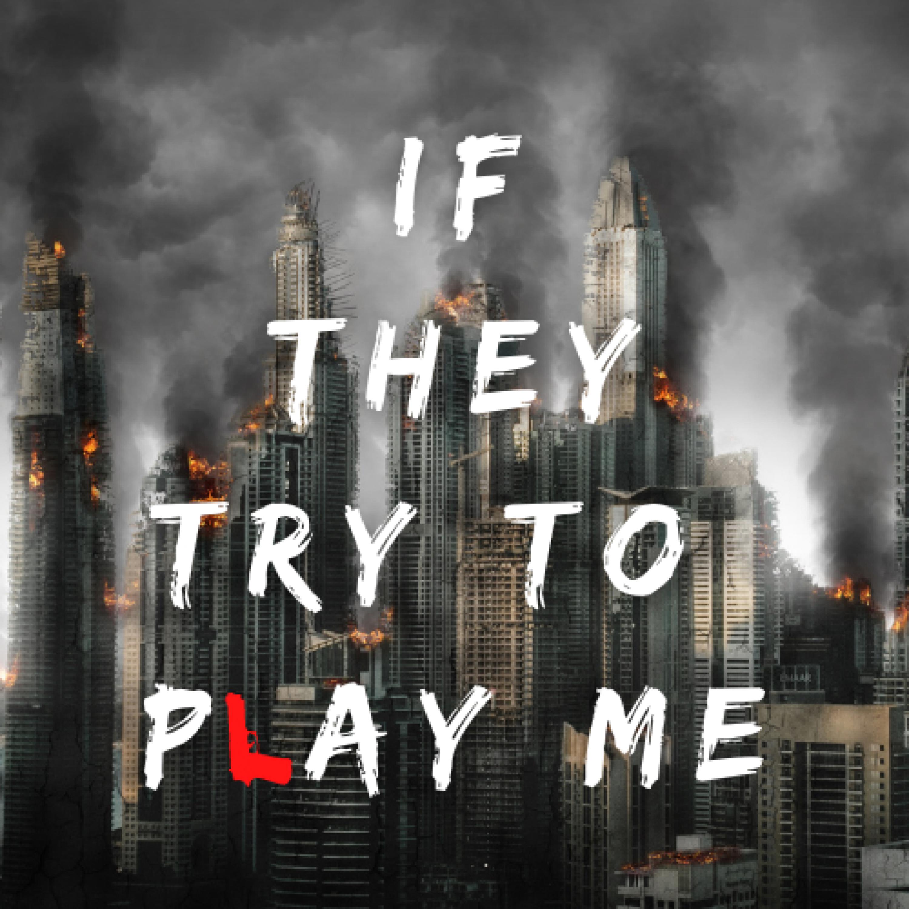 If They Try To Play Me by JAI NOIR cover art
