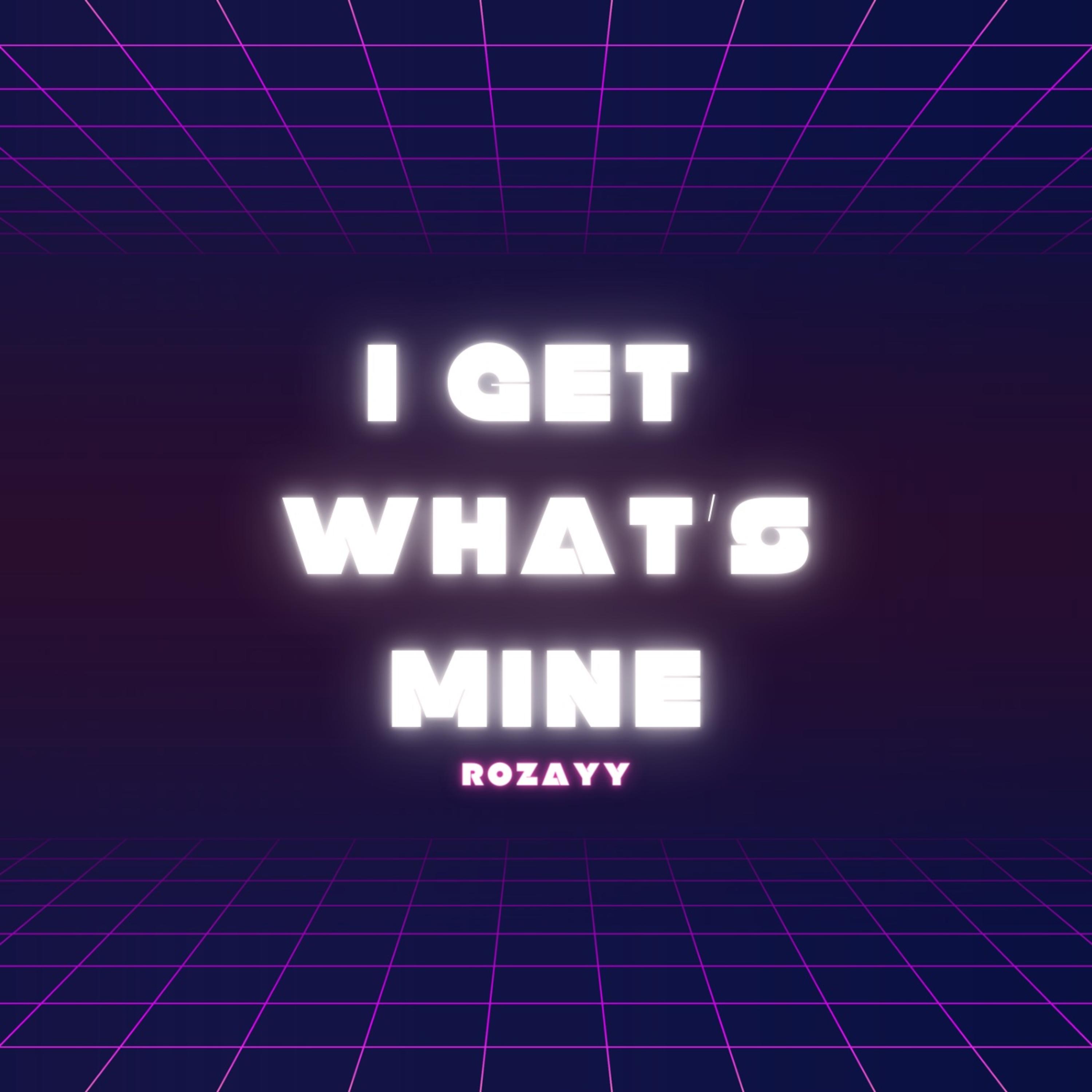 I Get What's Mine (Freestyle) artwork
