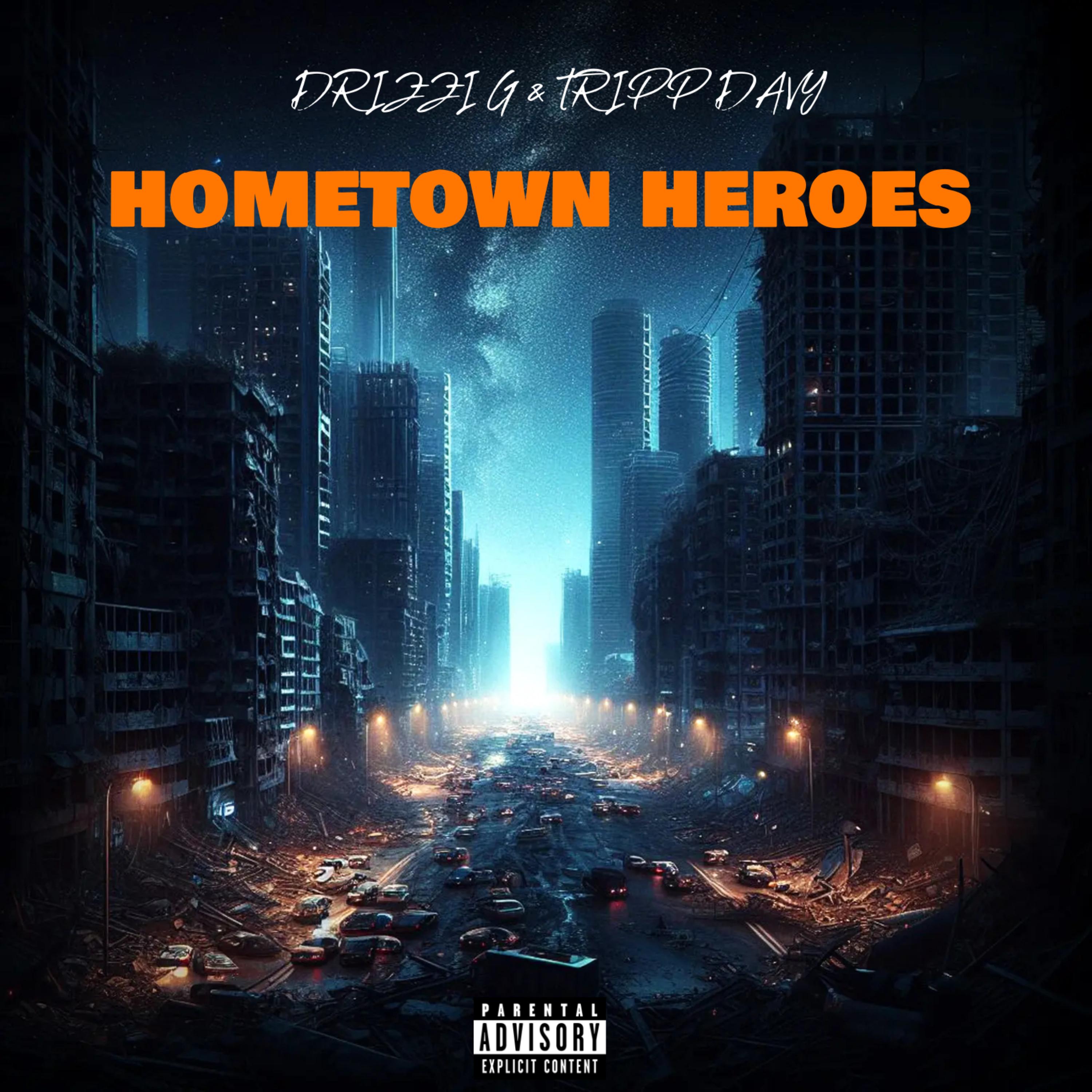 HOMETOWN HEROES by Drizzi G cover art