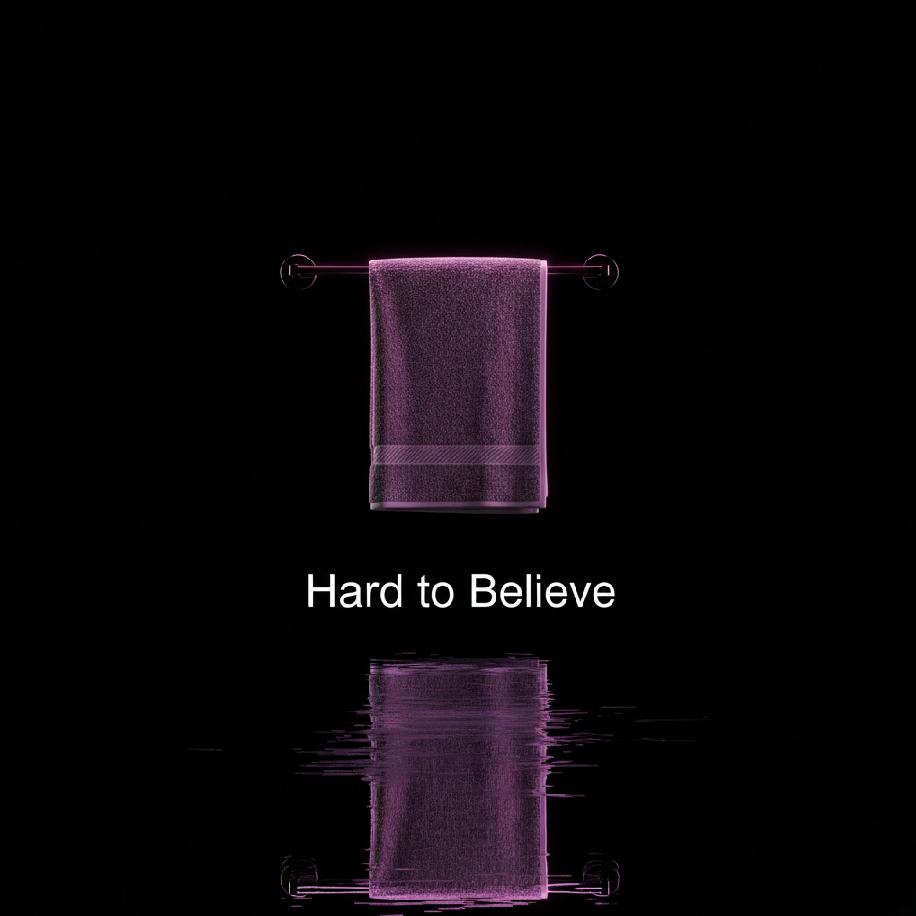 Hard to Believe artwork