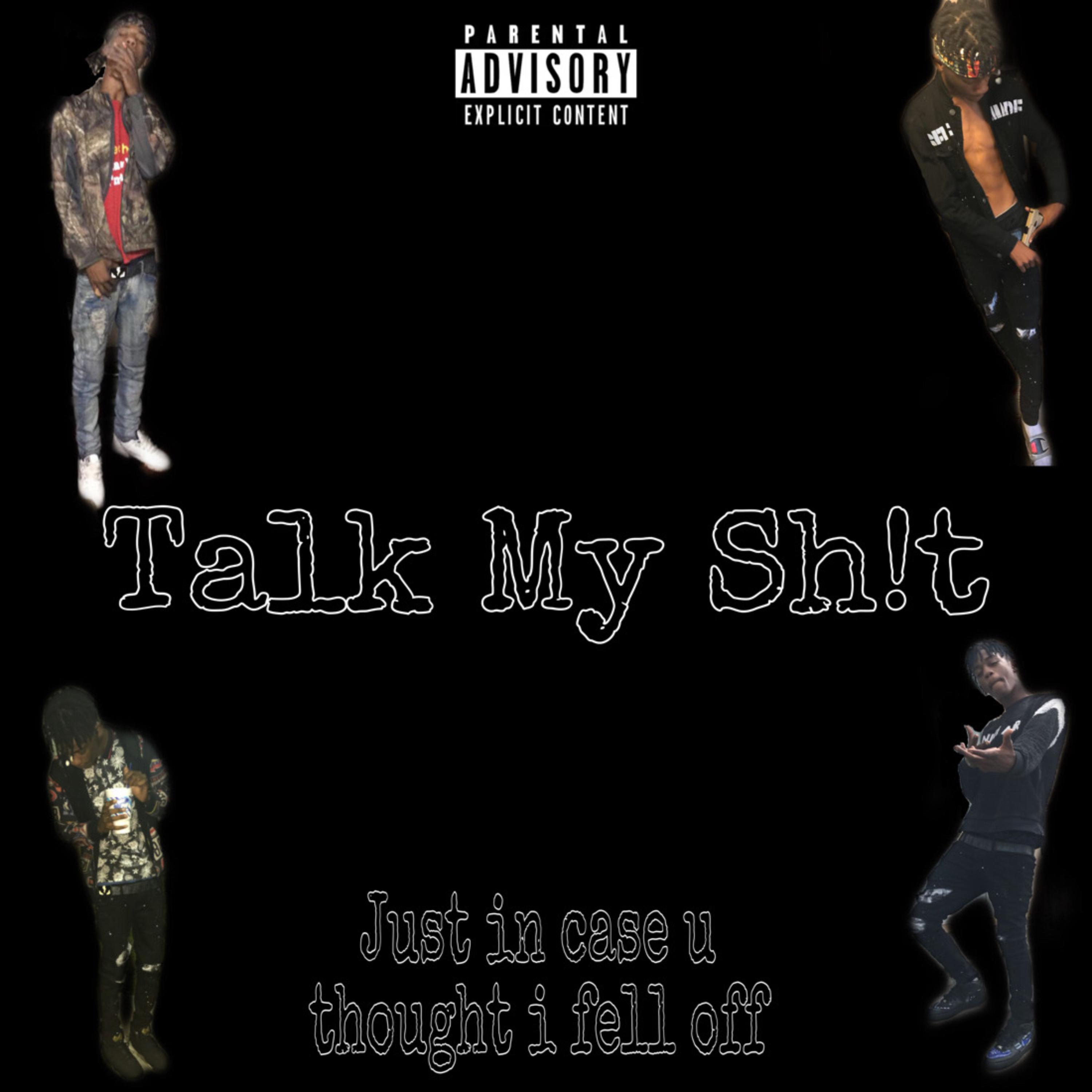 Talk My Sh!t artwork