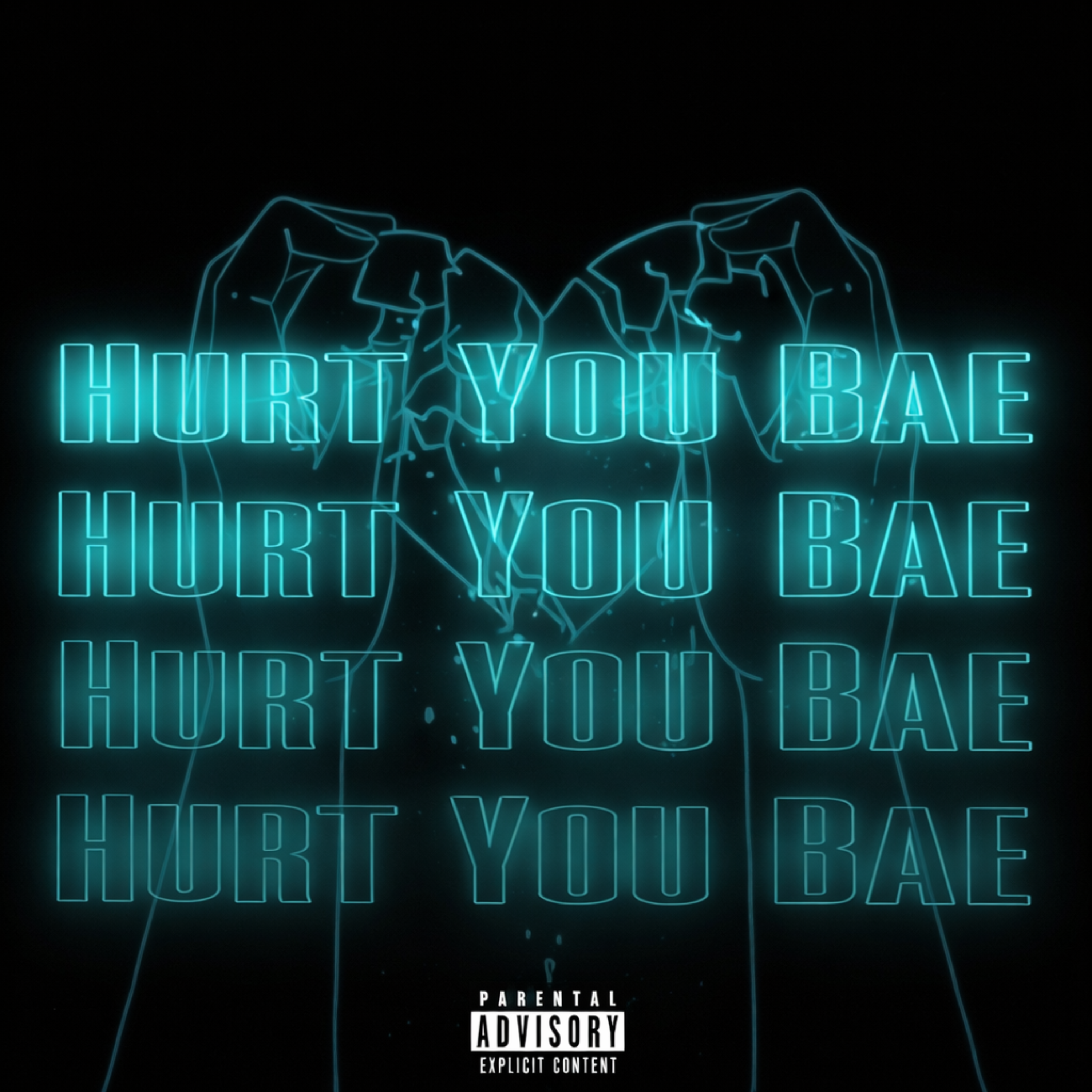 Hurt You Bae artwork