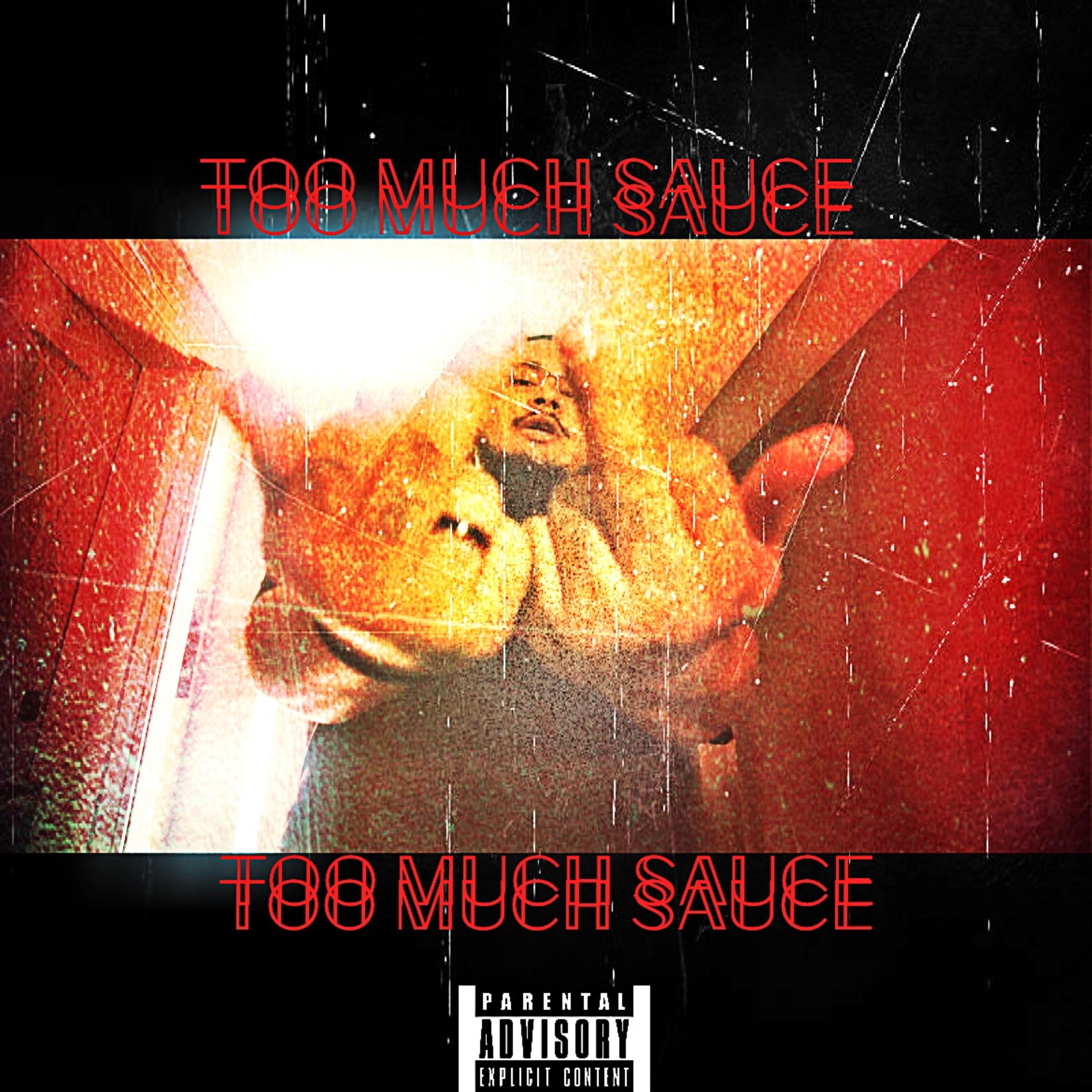 Too Much Sauce artwork