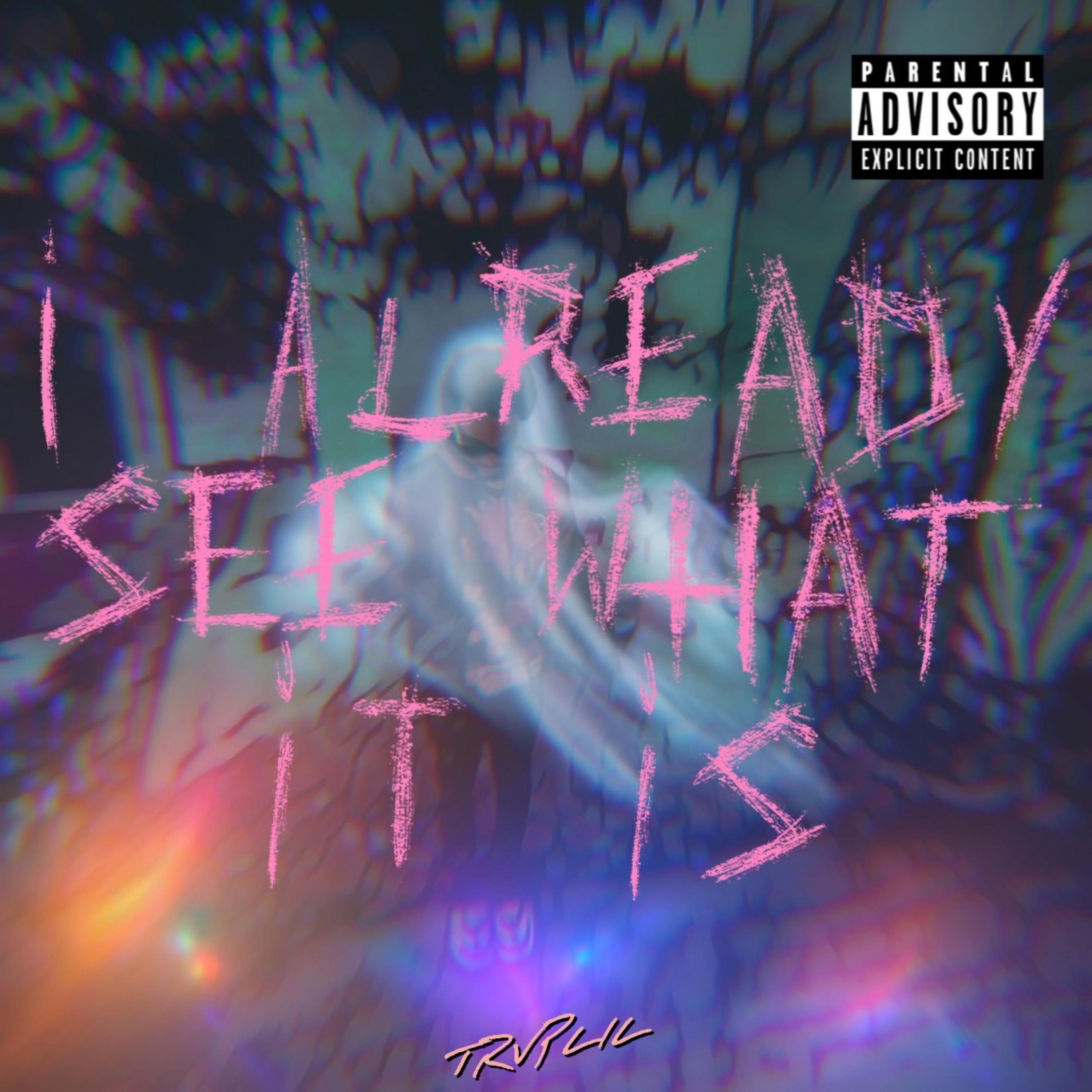 I ALREADY SEE WHAT IT IS artwork