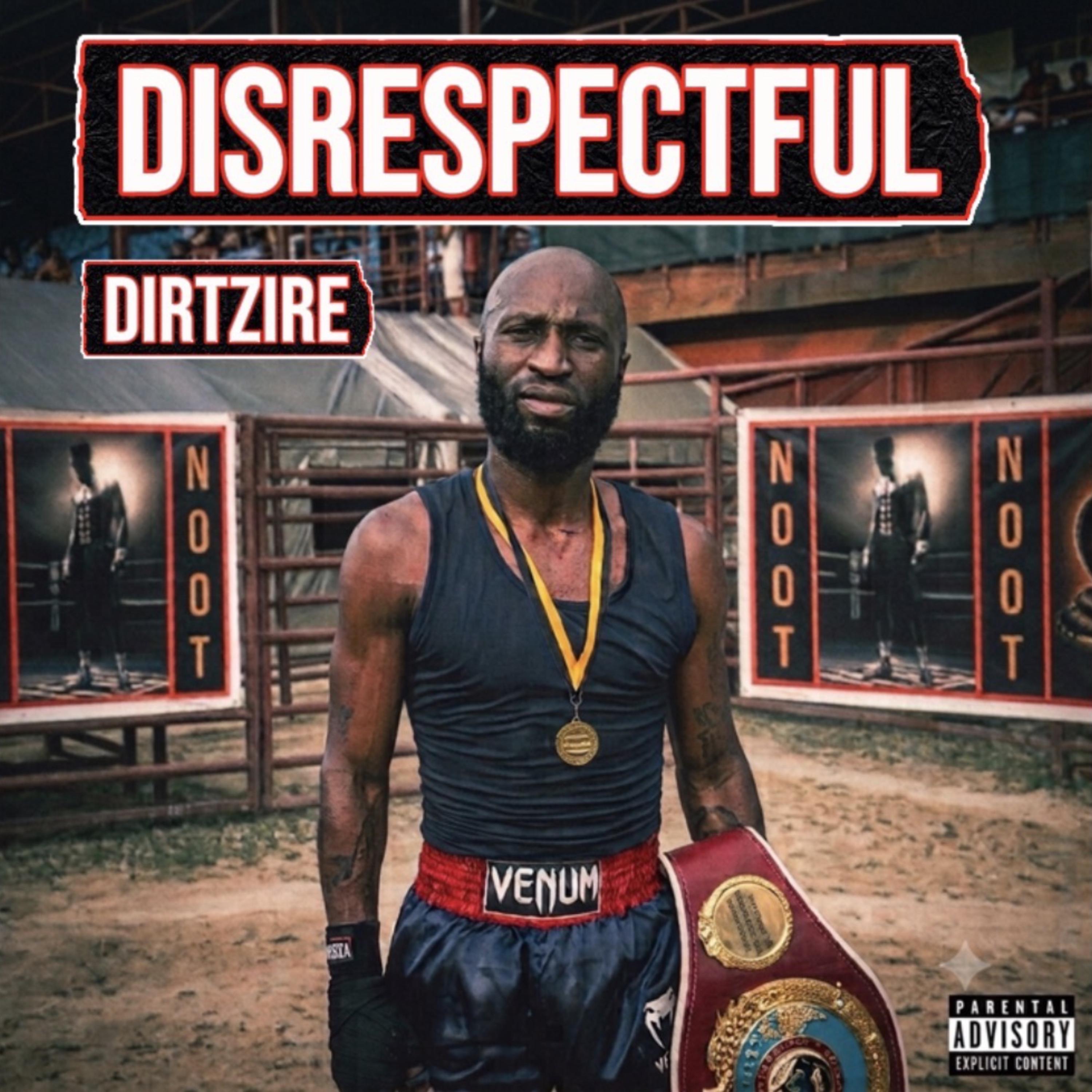 DISRESPECTFUL by Dirtzire cover art