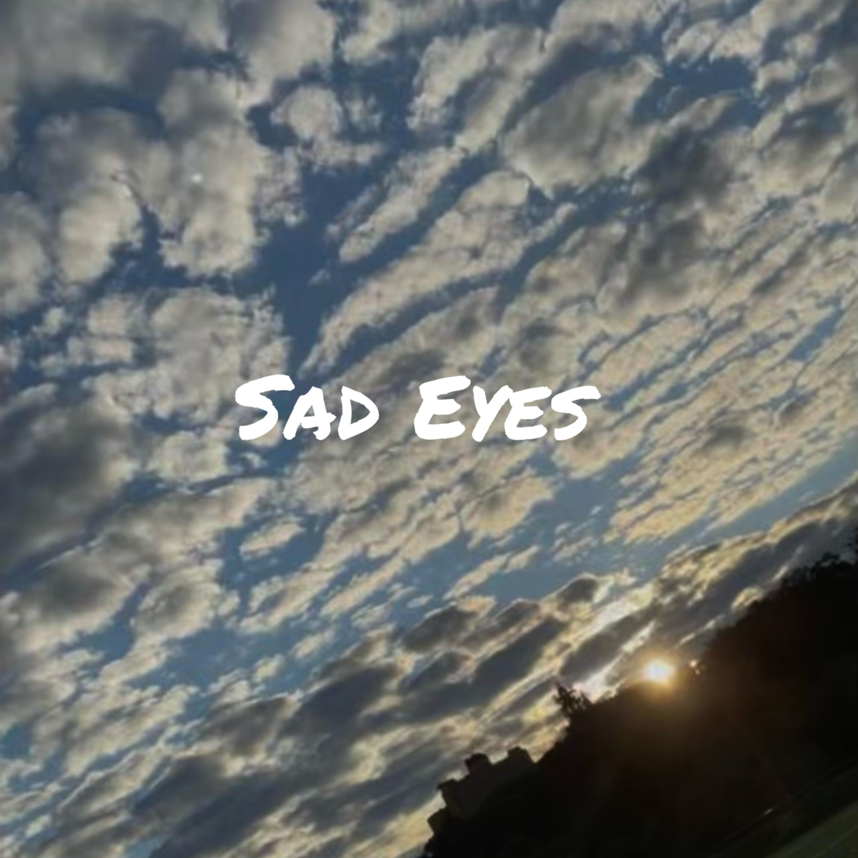 Sad Eyes artwork