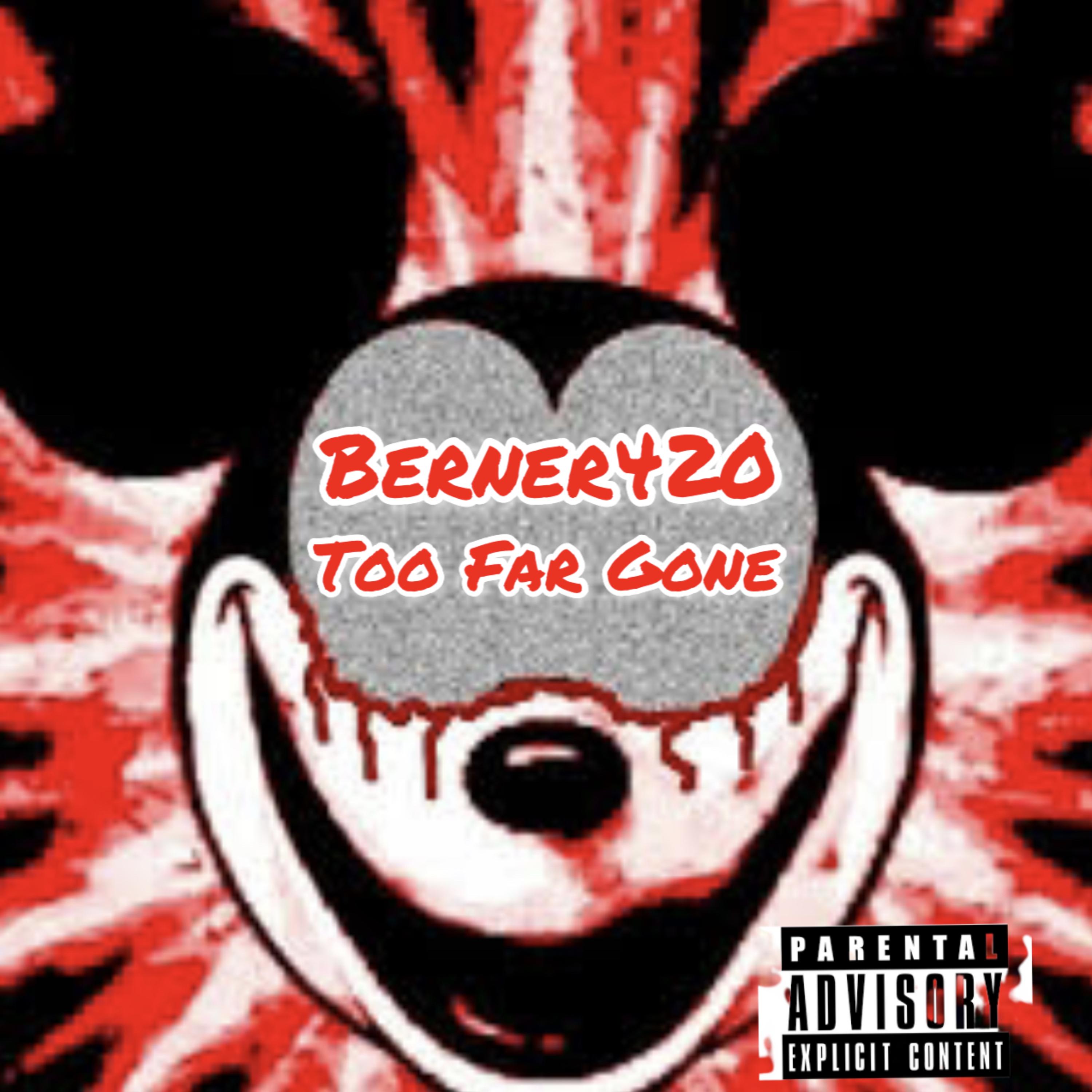 Too Far Gone by Berner420 cover art