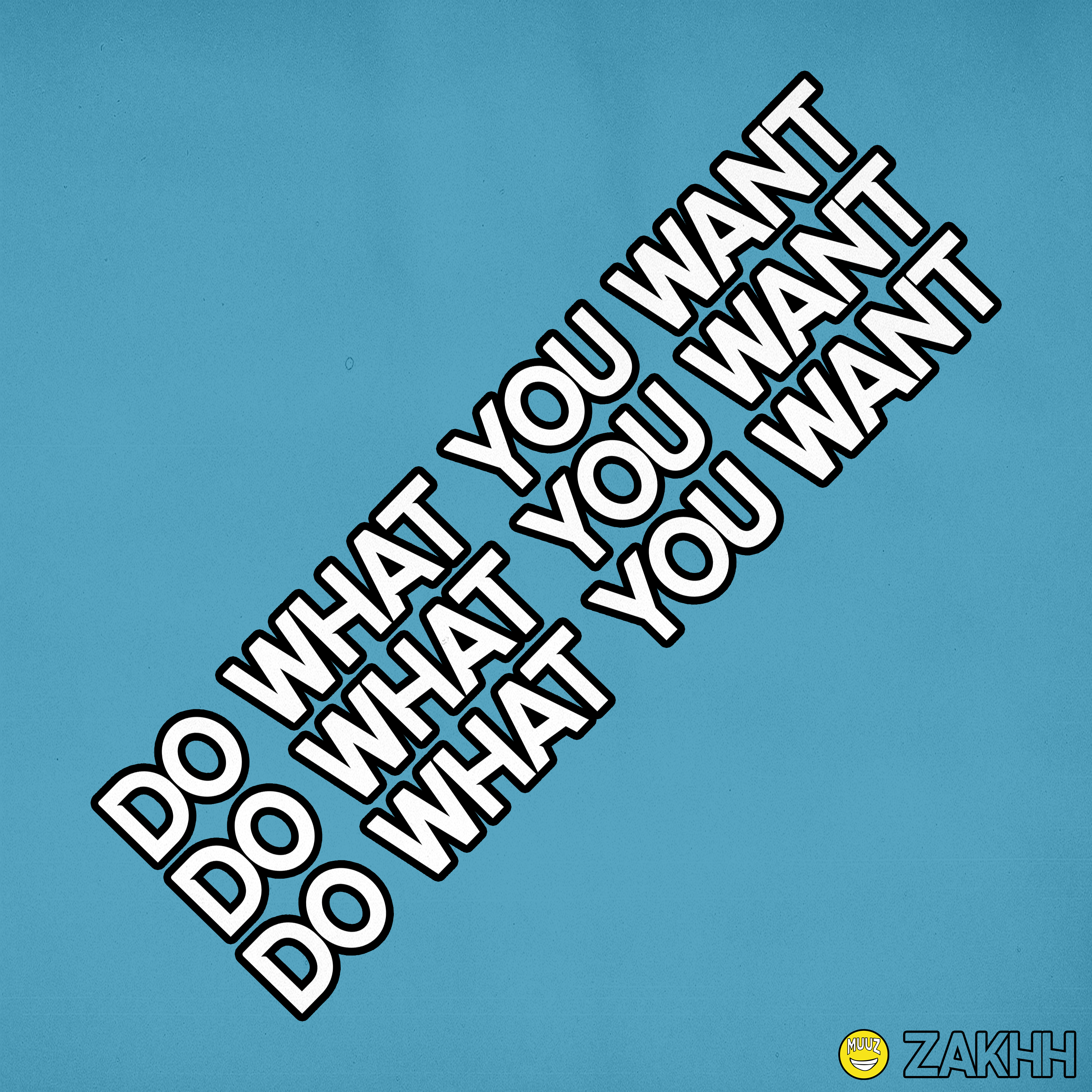 Do what you want artwork