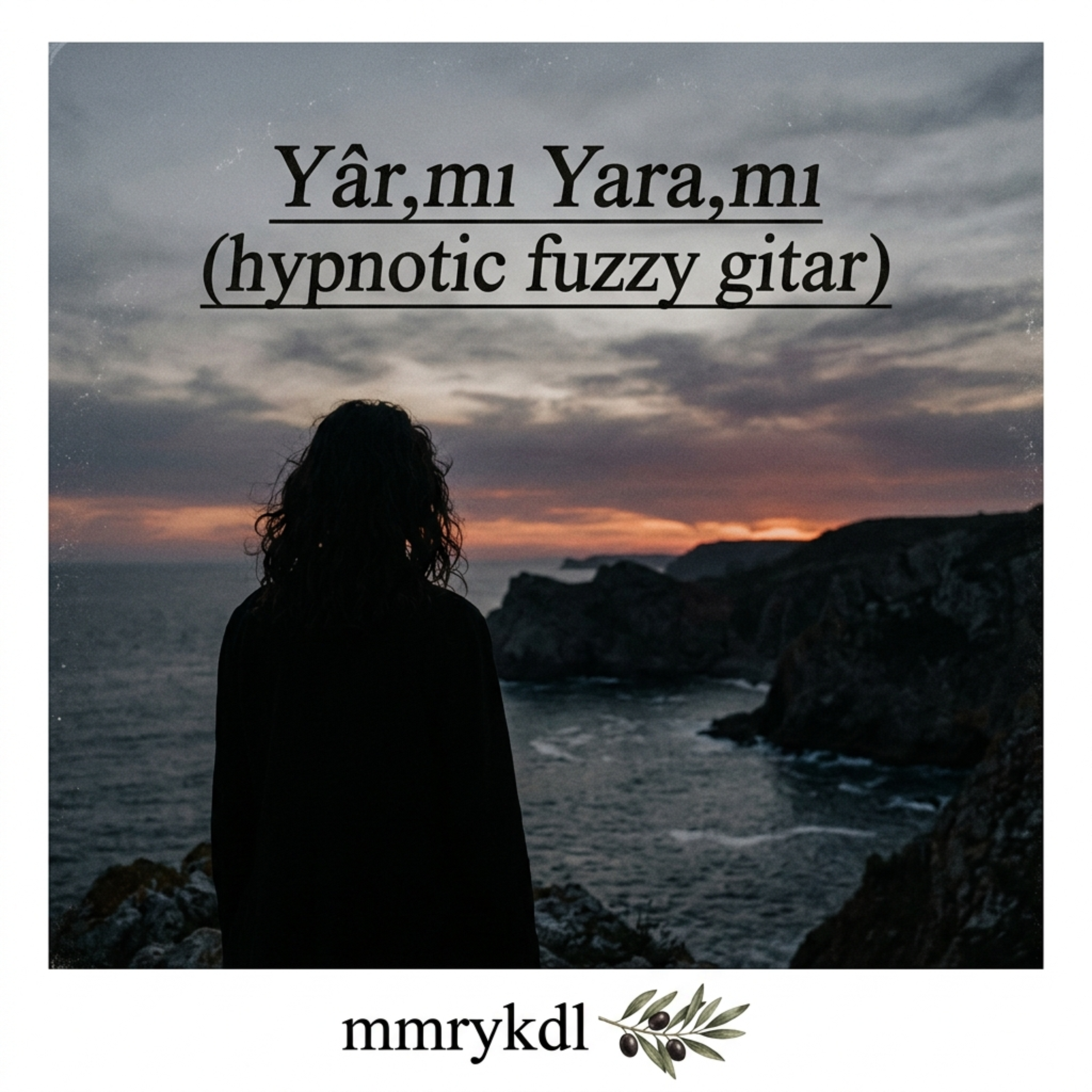 Yâr,mı Yara,mı (hypnotic fuzzy gitar) artwork