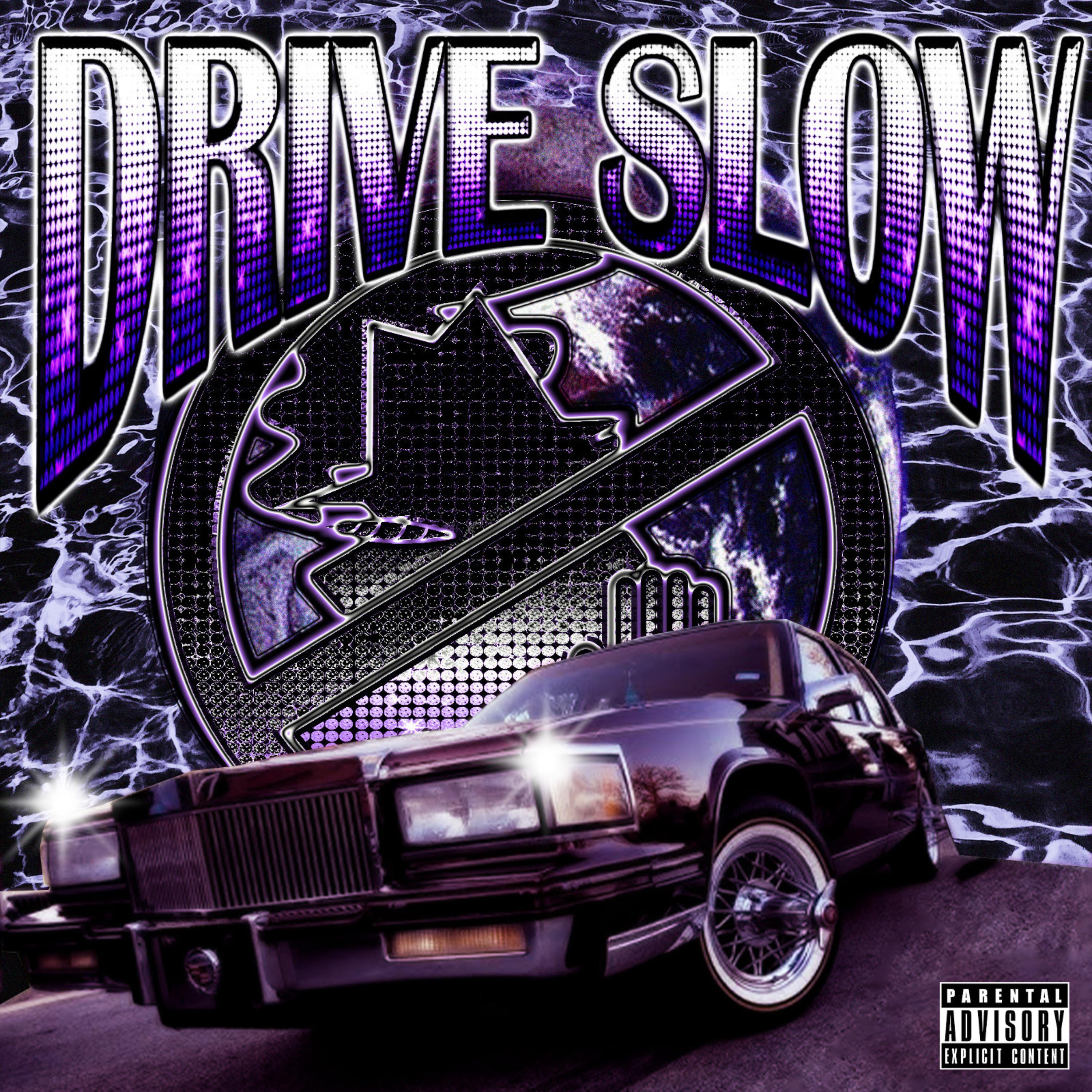 DRIVE SLOW artwork