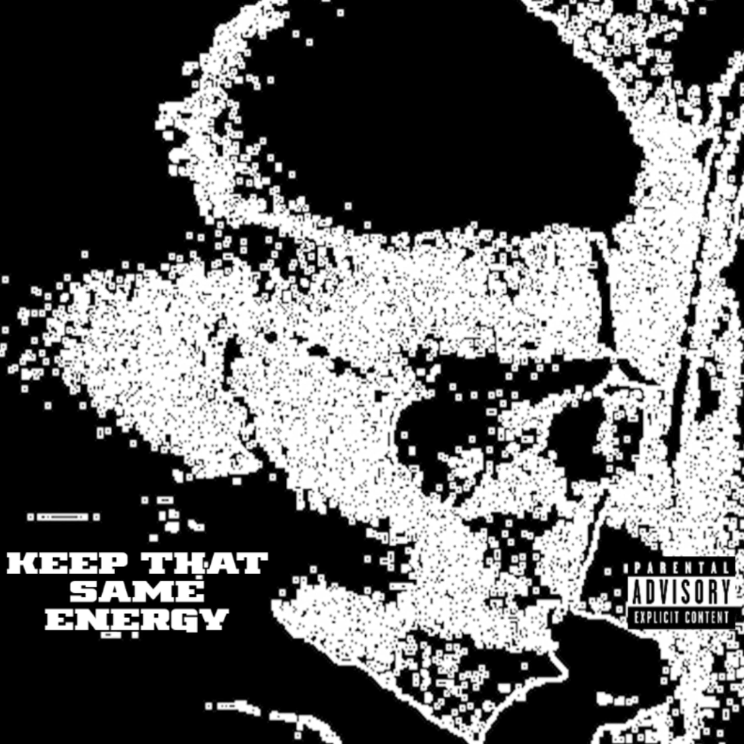 Keep That Same Energy artwork