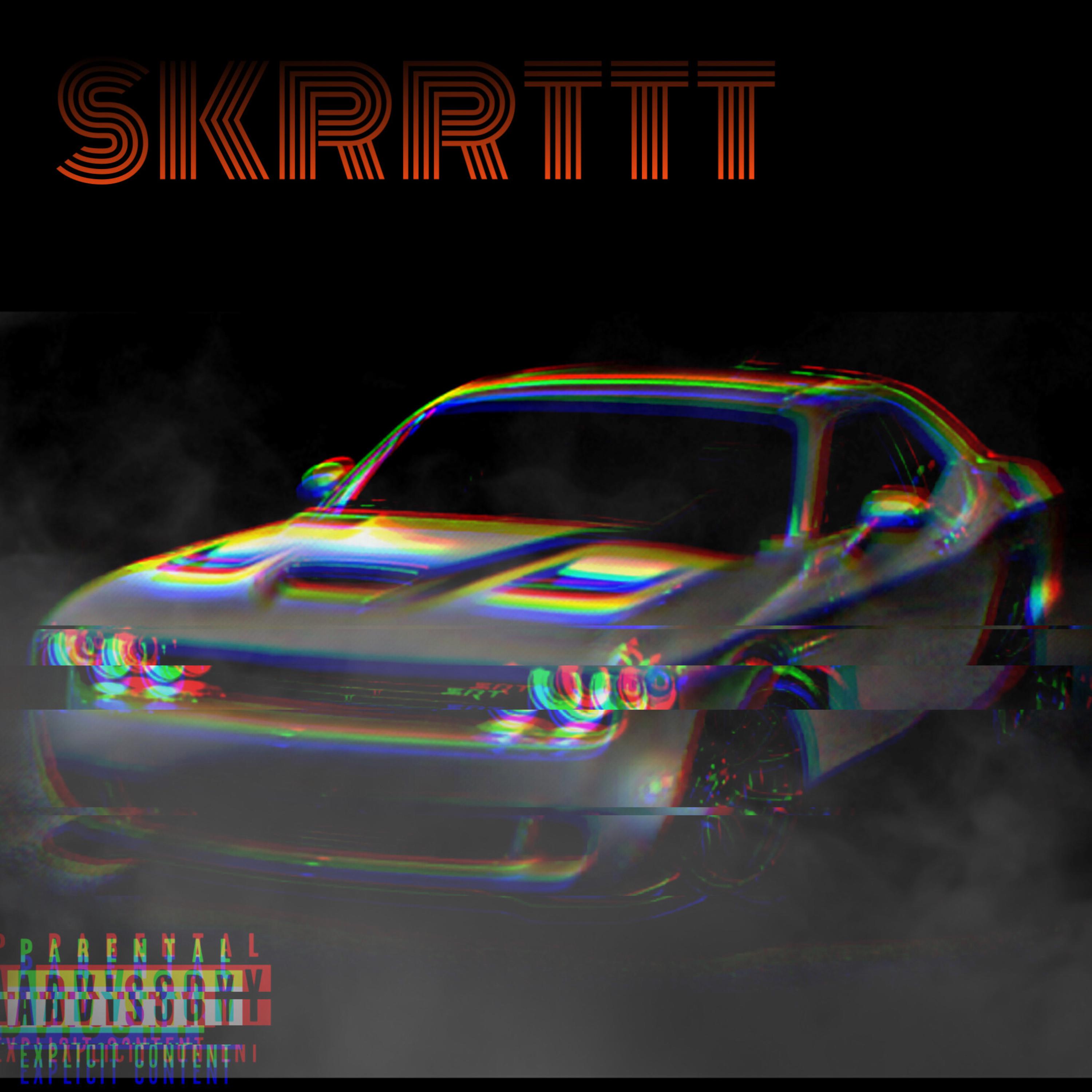 SKRRTTT artwork