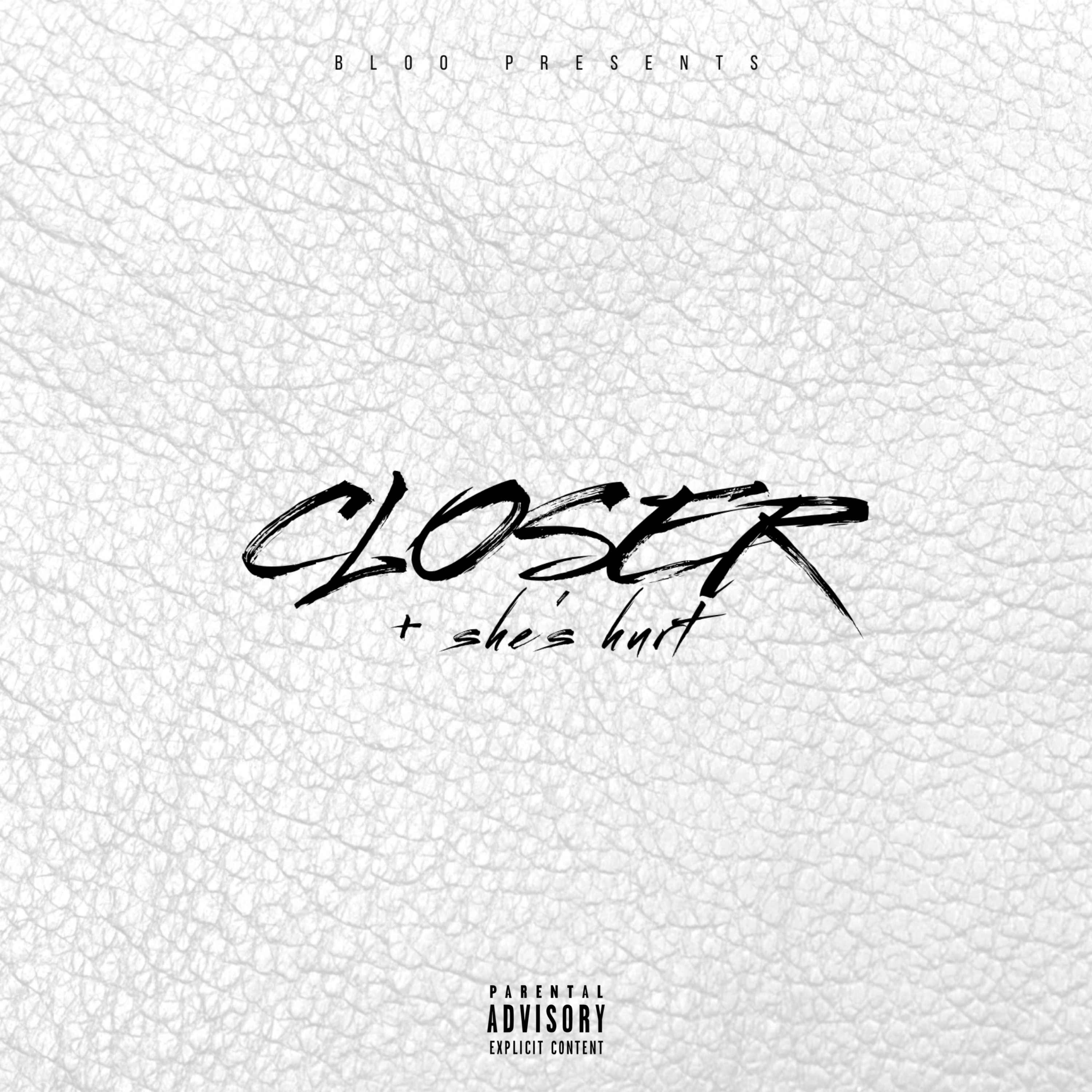 Closer/She’s Hurt by BLOO cover art