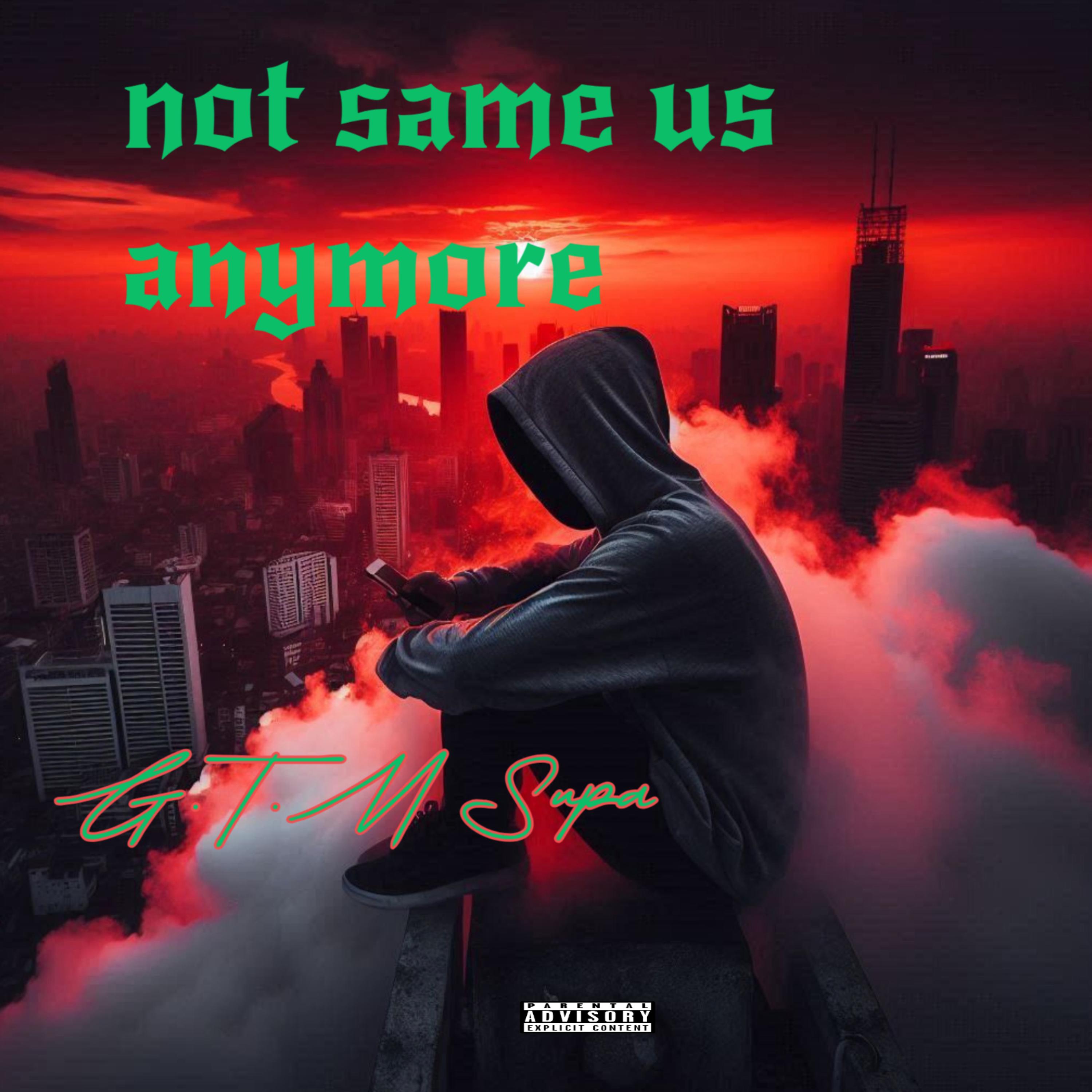 not same us anymore artwork