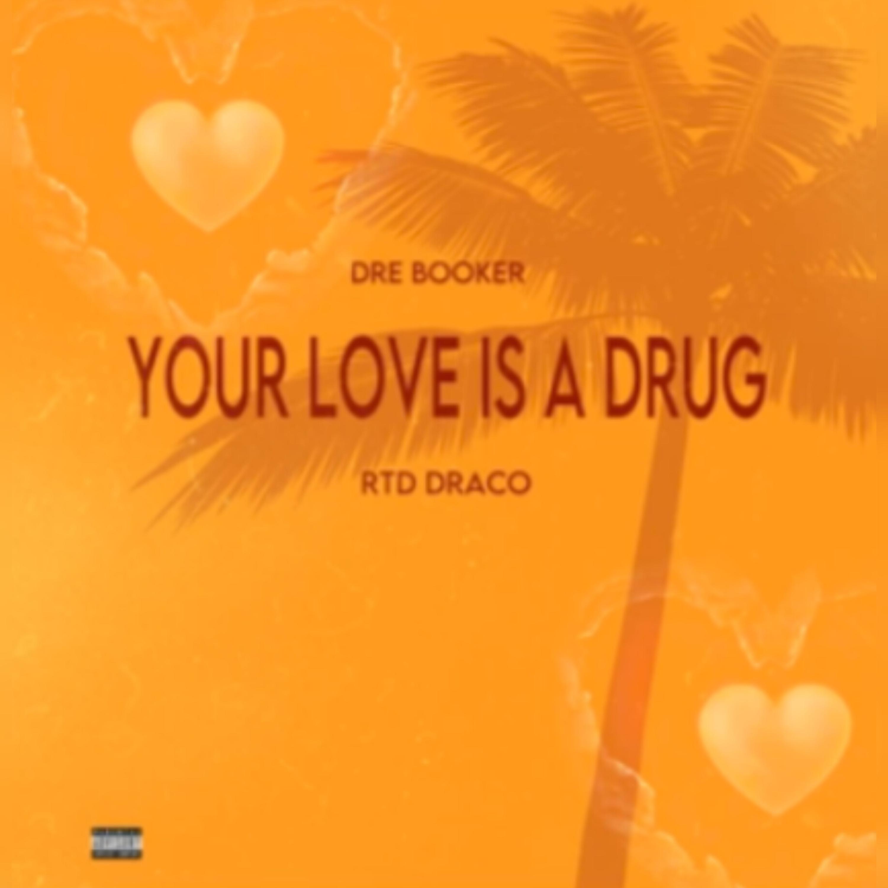 Your Love Is A Drug artwork