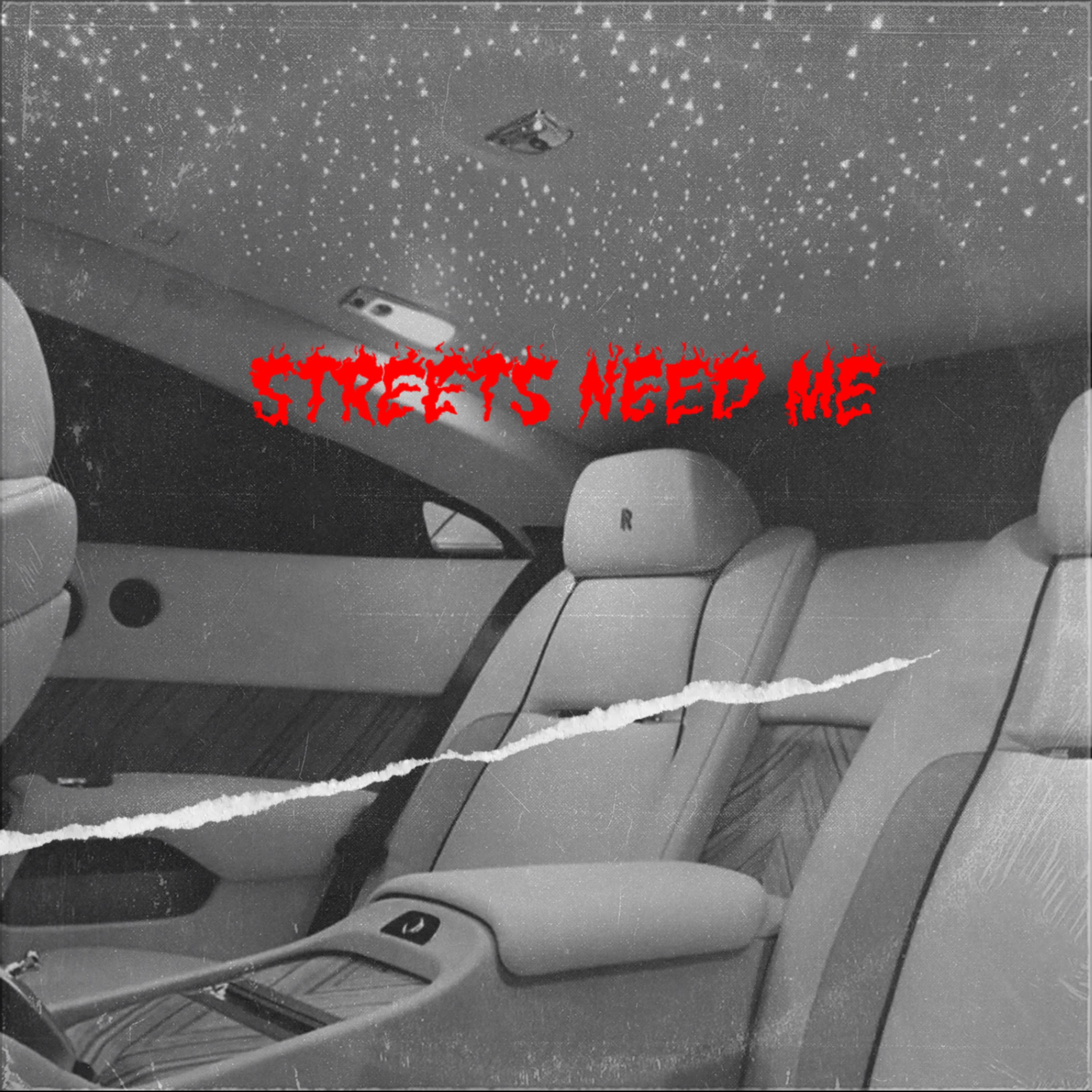 STREETS NEED ME artwork