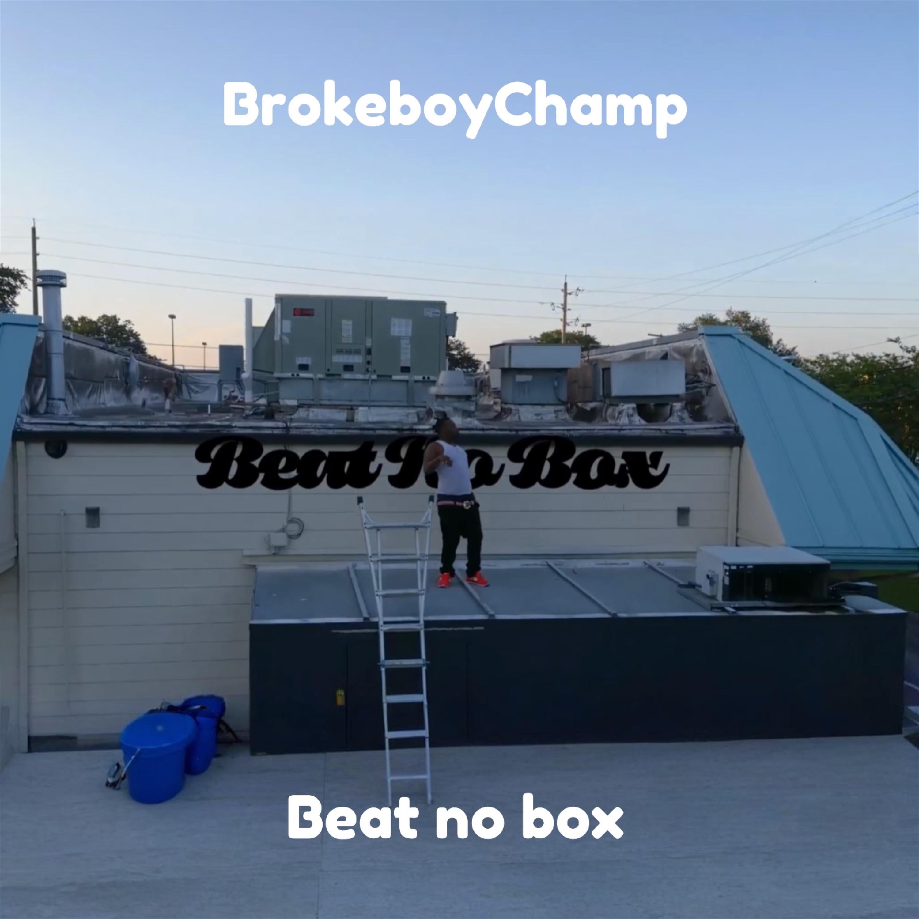 Beat No Box by Brokeboy Champ cover art