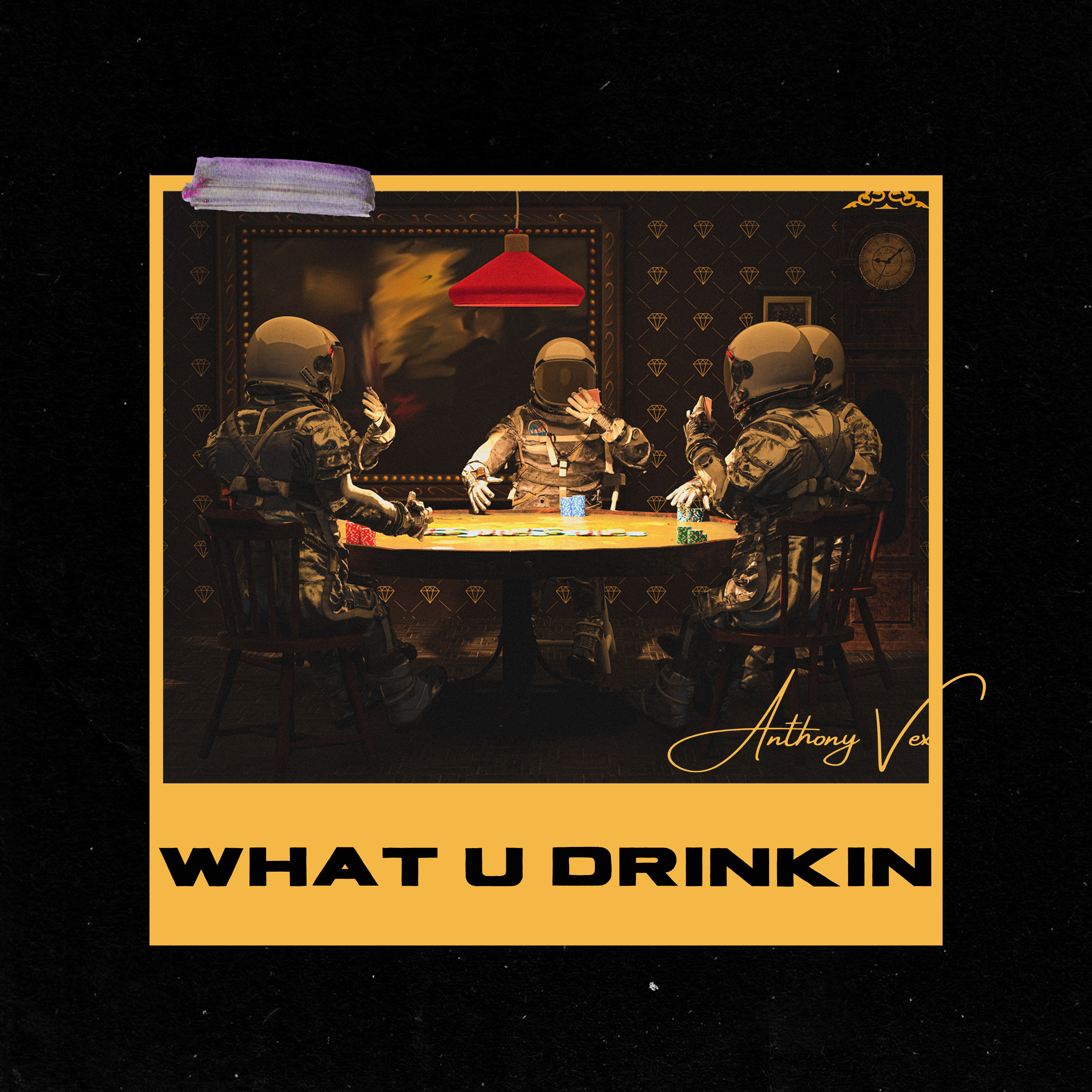 What U Drinkin artwork
