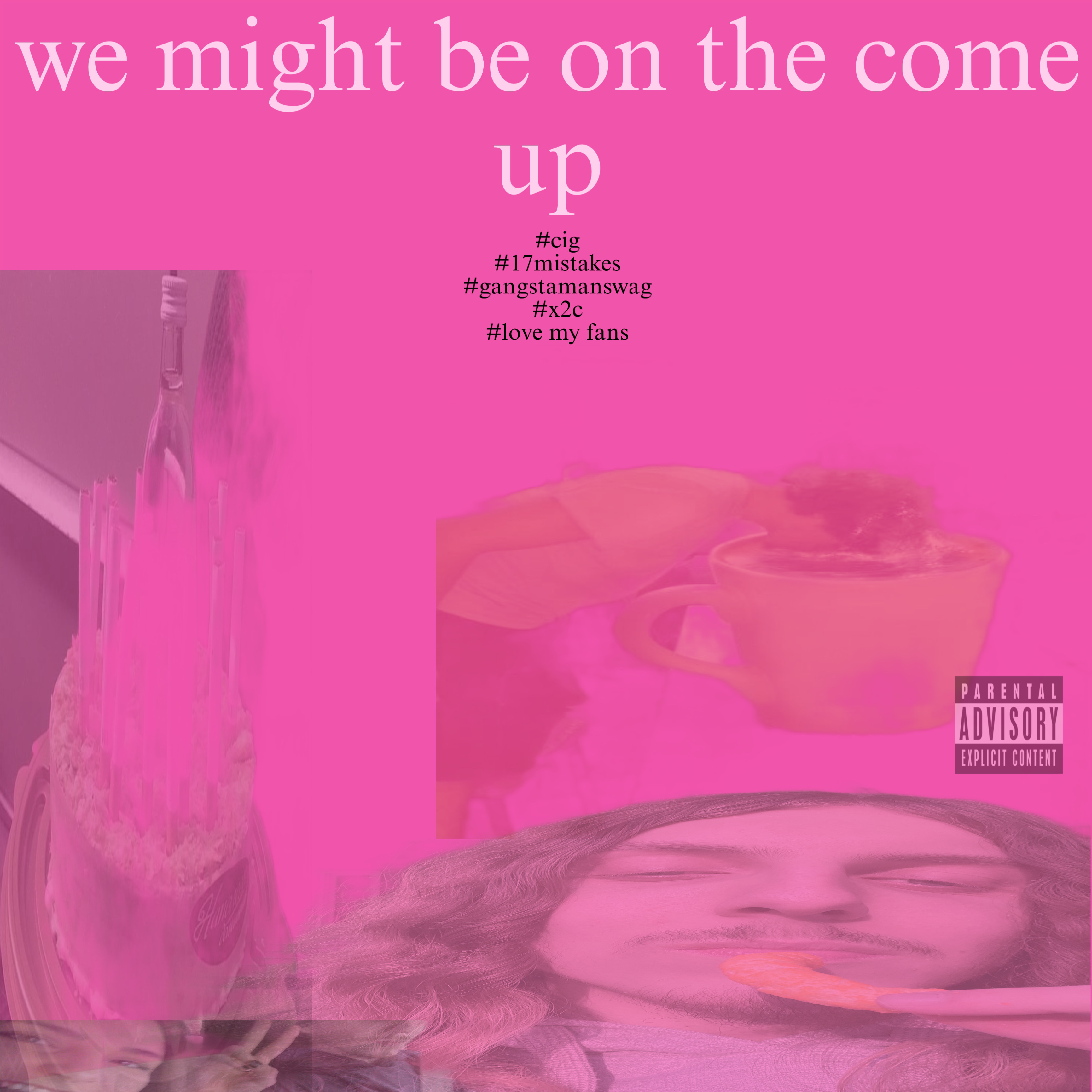 we might be on the come up artwork