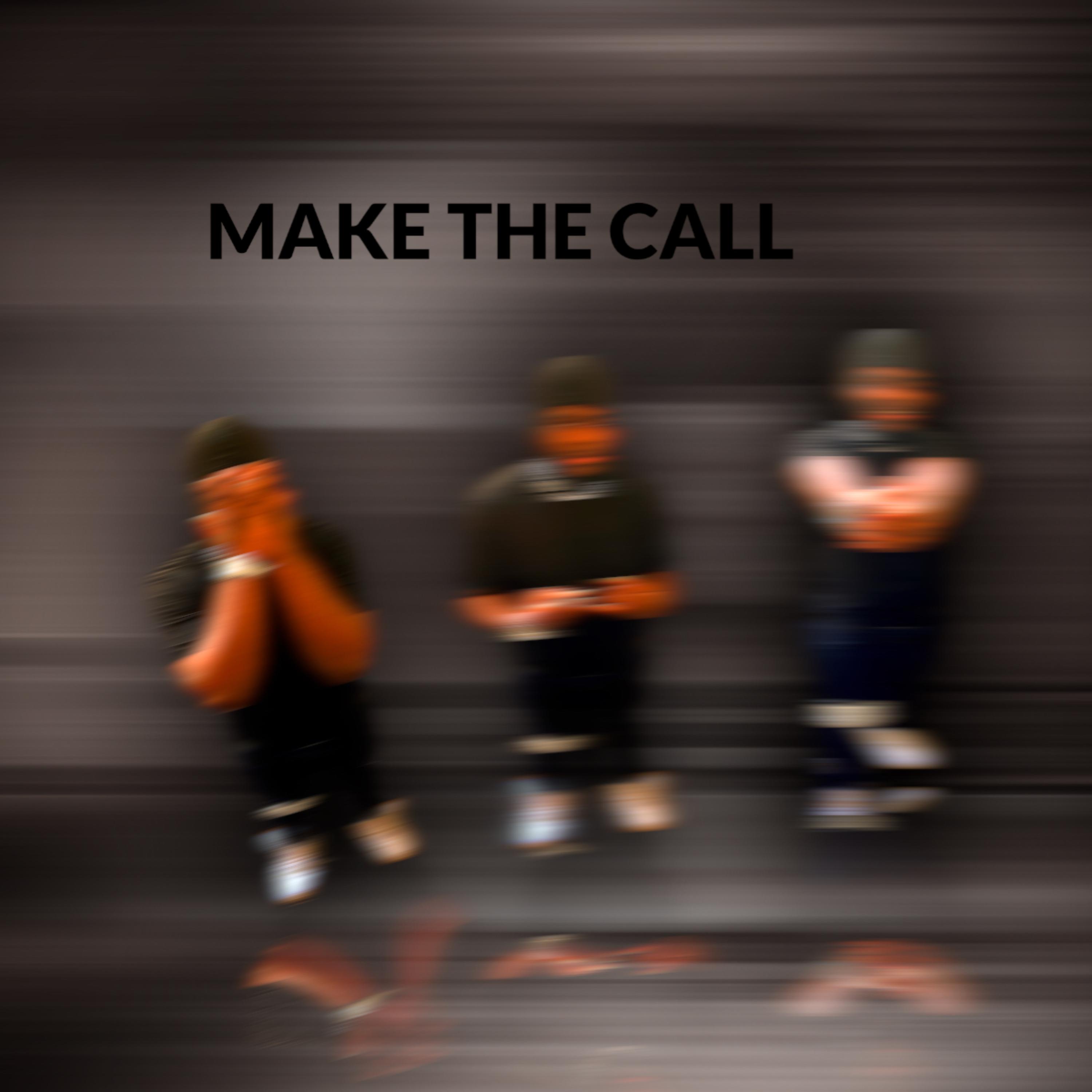 MAKE THE CALL artwork