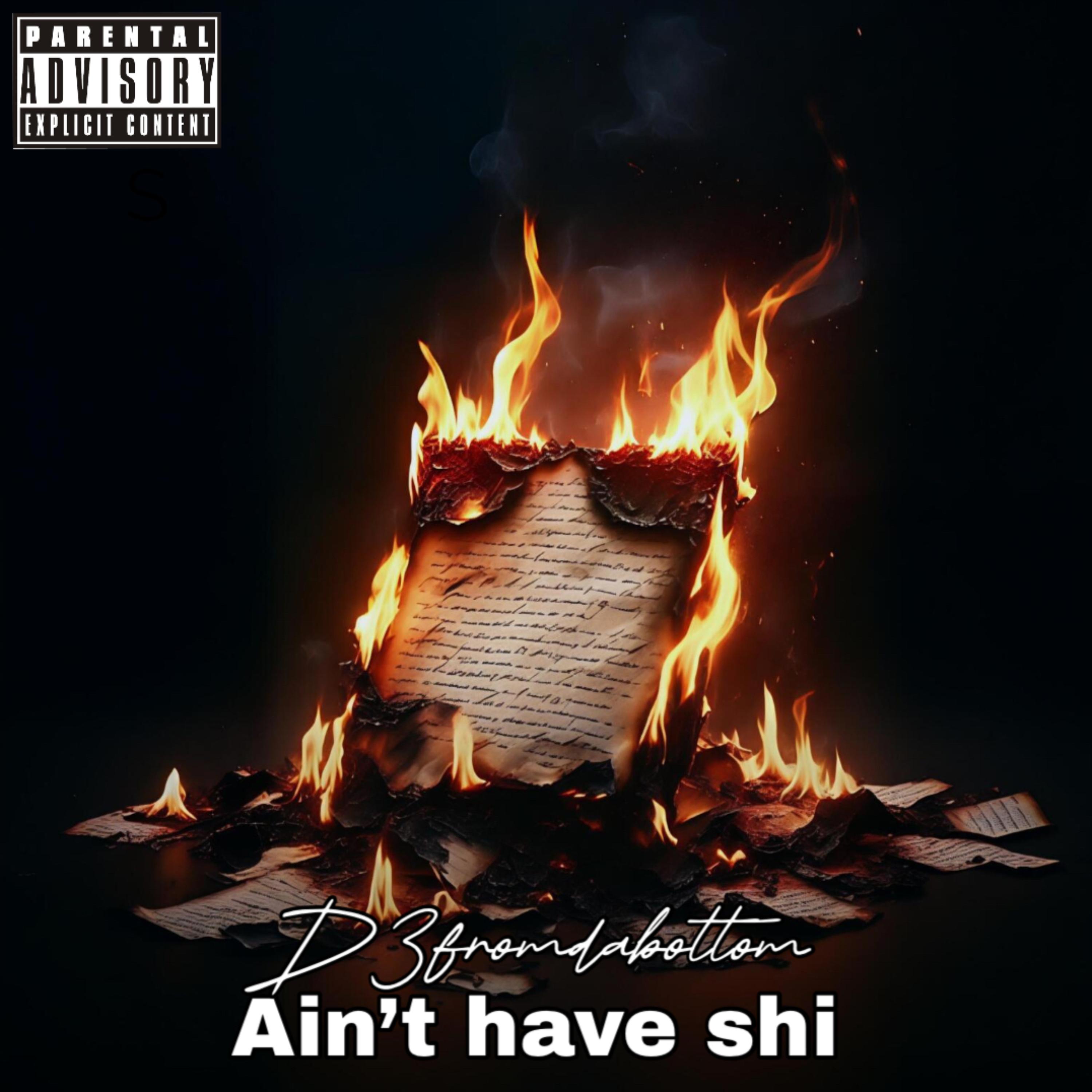 Ain’t Have Shi artwork