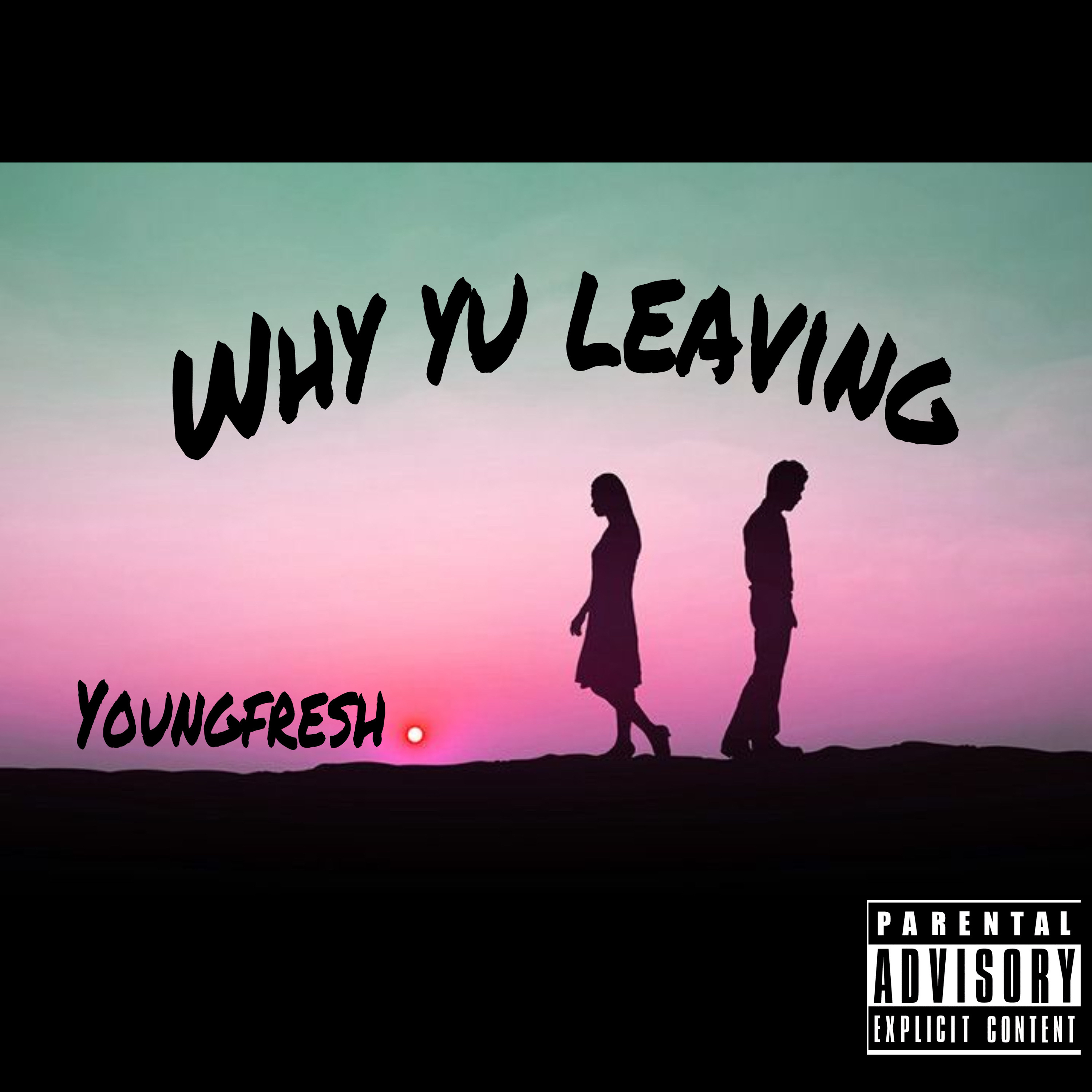Why Yu Leaving artwork