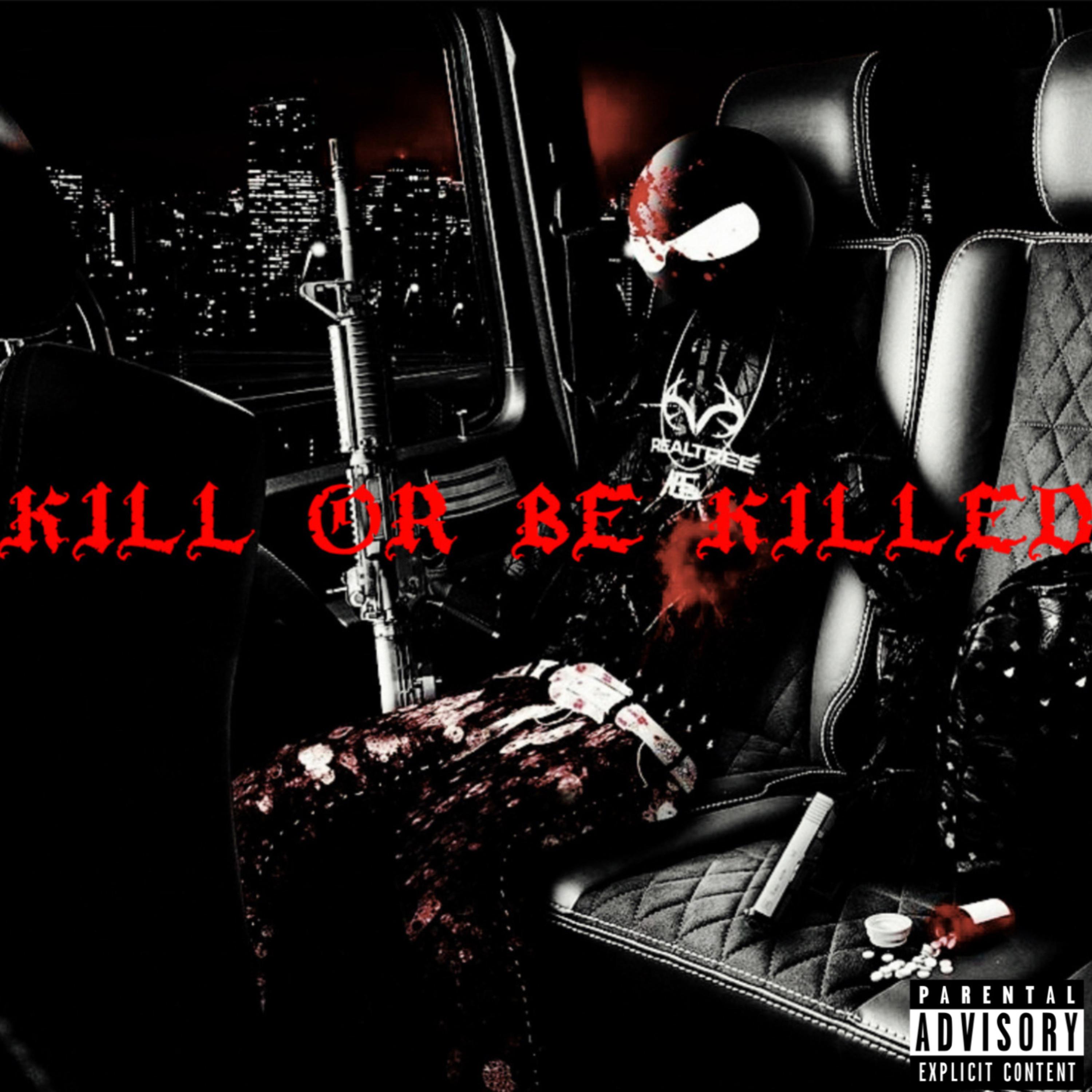 KILL OR BE KILLED artwork