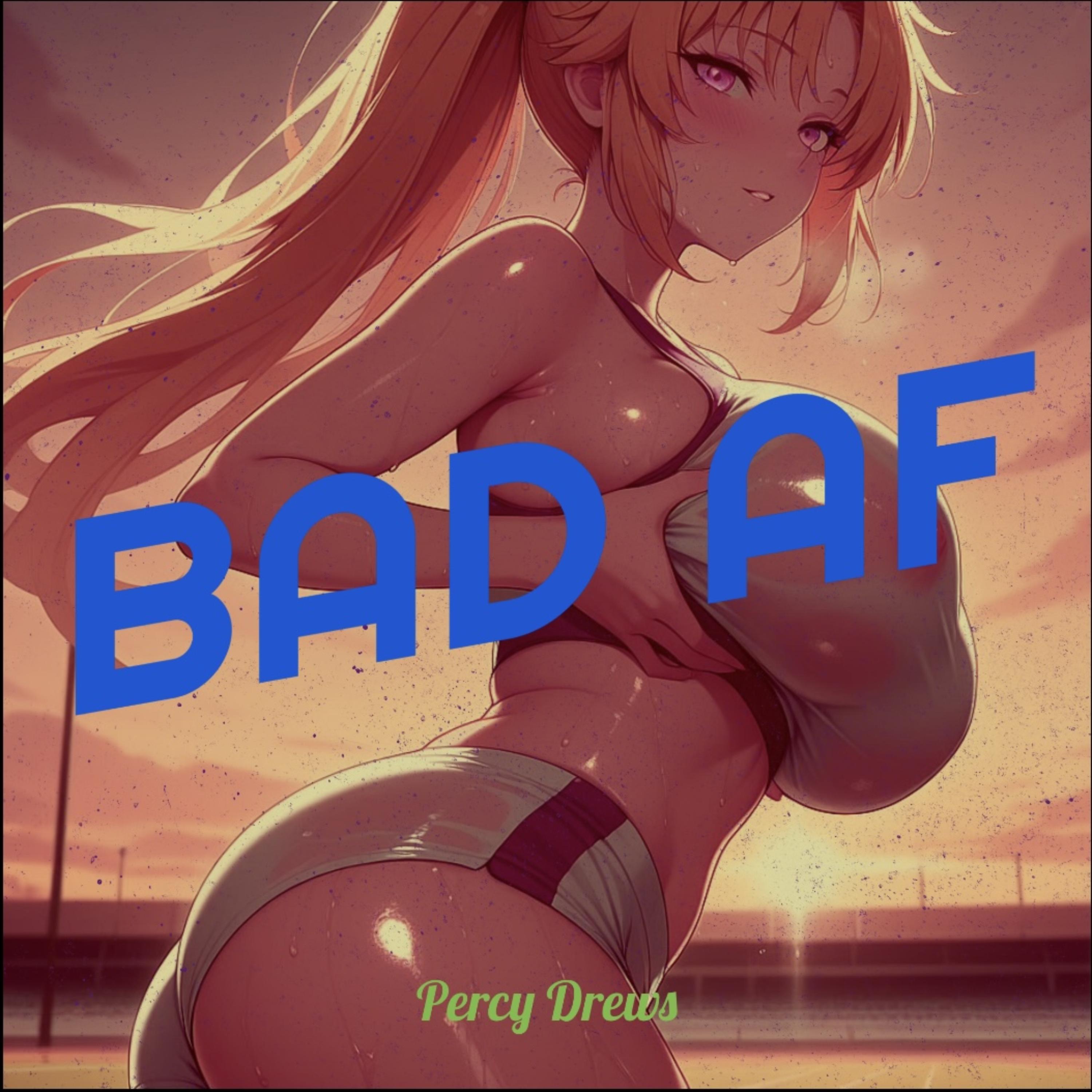 Bad AF by Percy Drews cover art